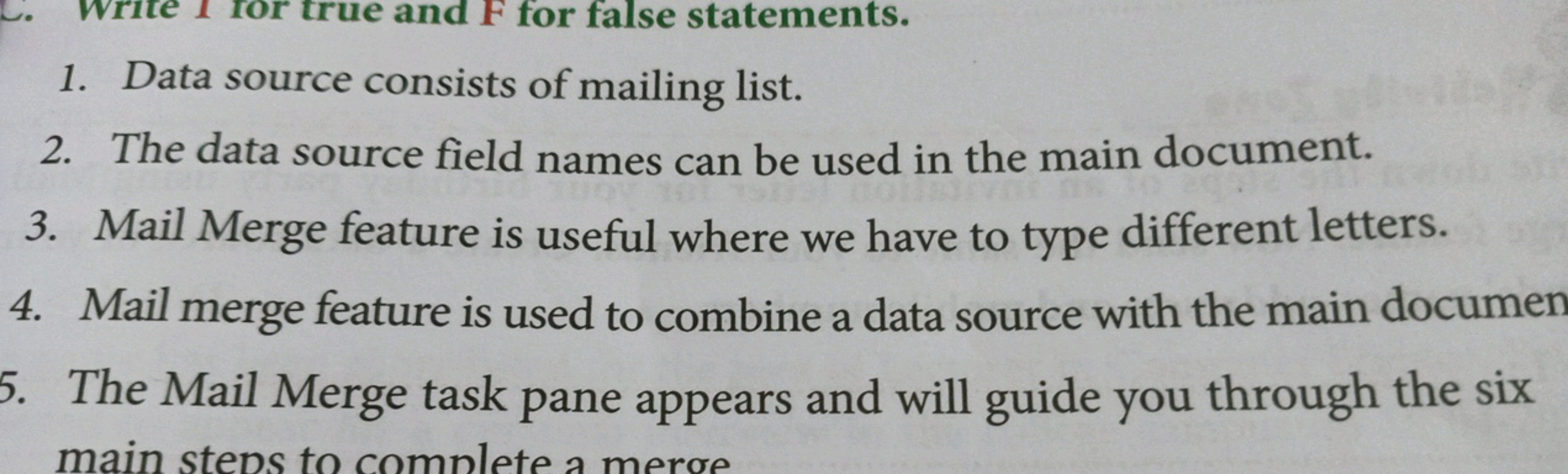 true and F for false statements.
1. Data source consists of mailing li