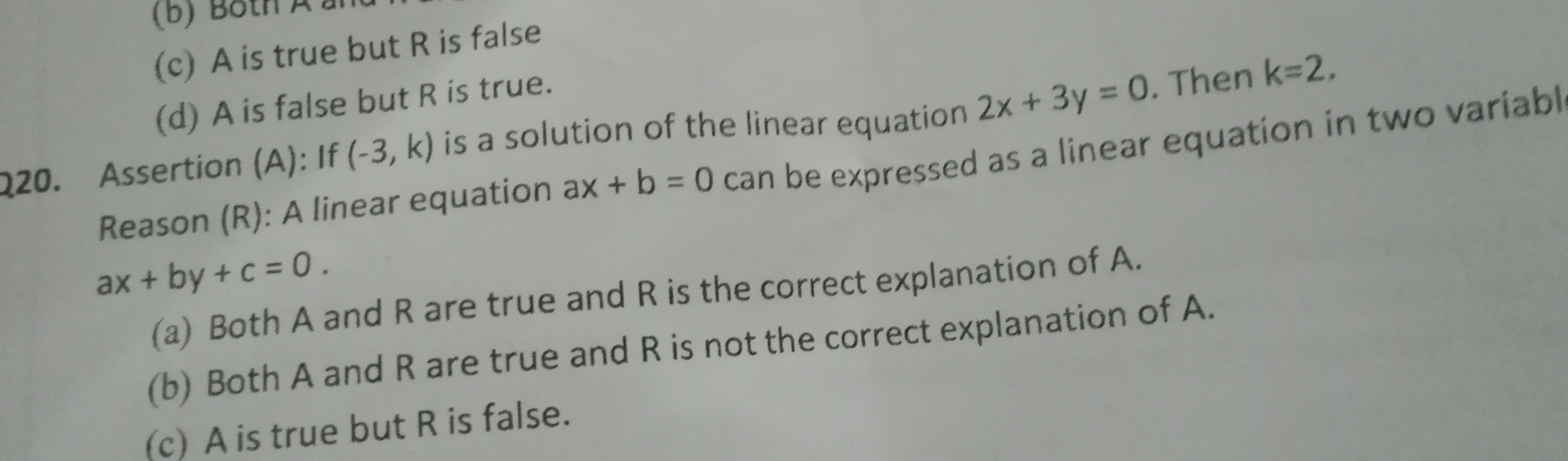 (c) A is true but R is false
(d) A is false but R is true.
220. Assert