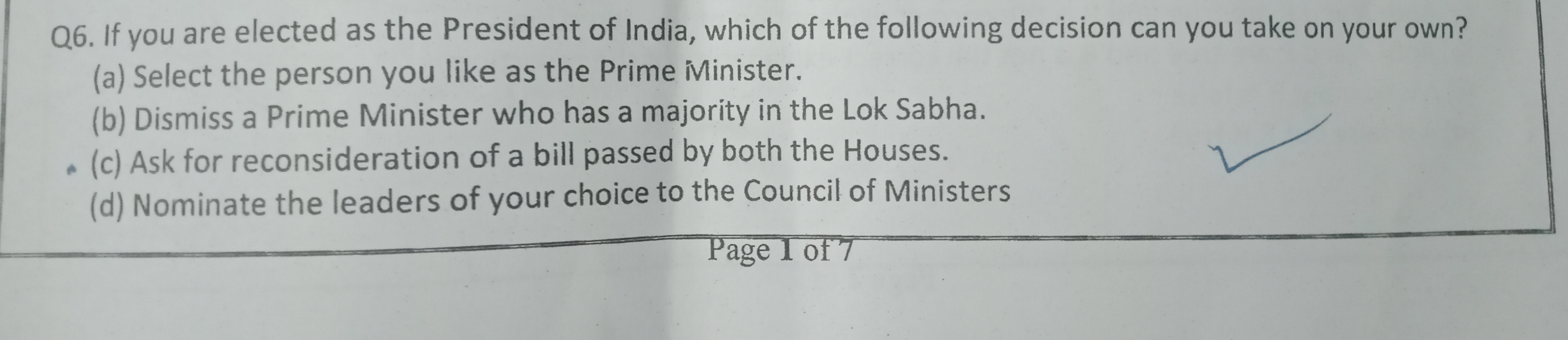 Q6. If you are elected as the President of India, which of the followi