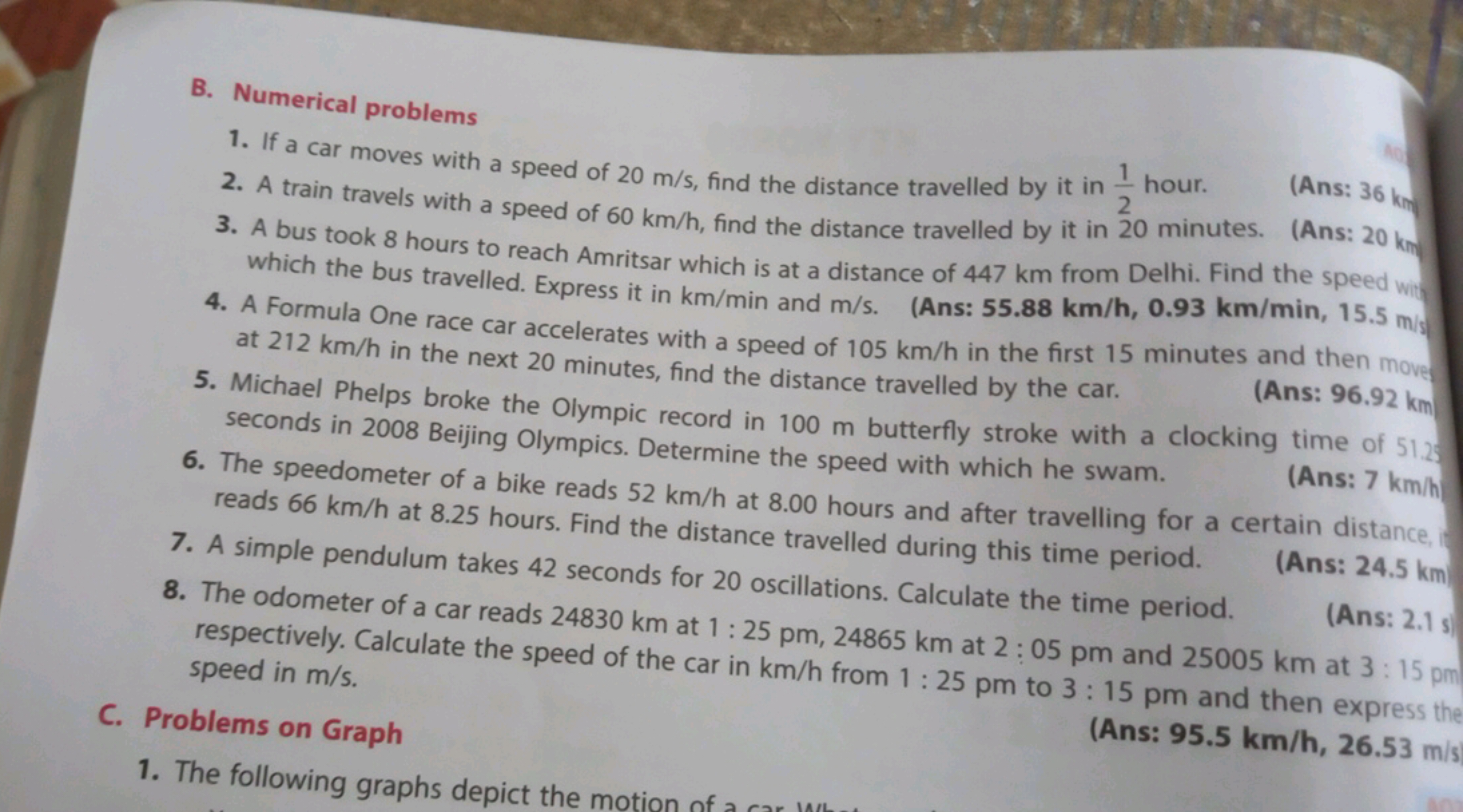 B. Numerical problems
1. If a car moves with a speed of 20 m/s, find t