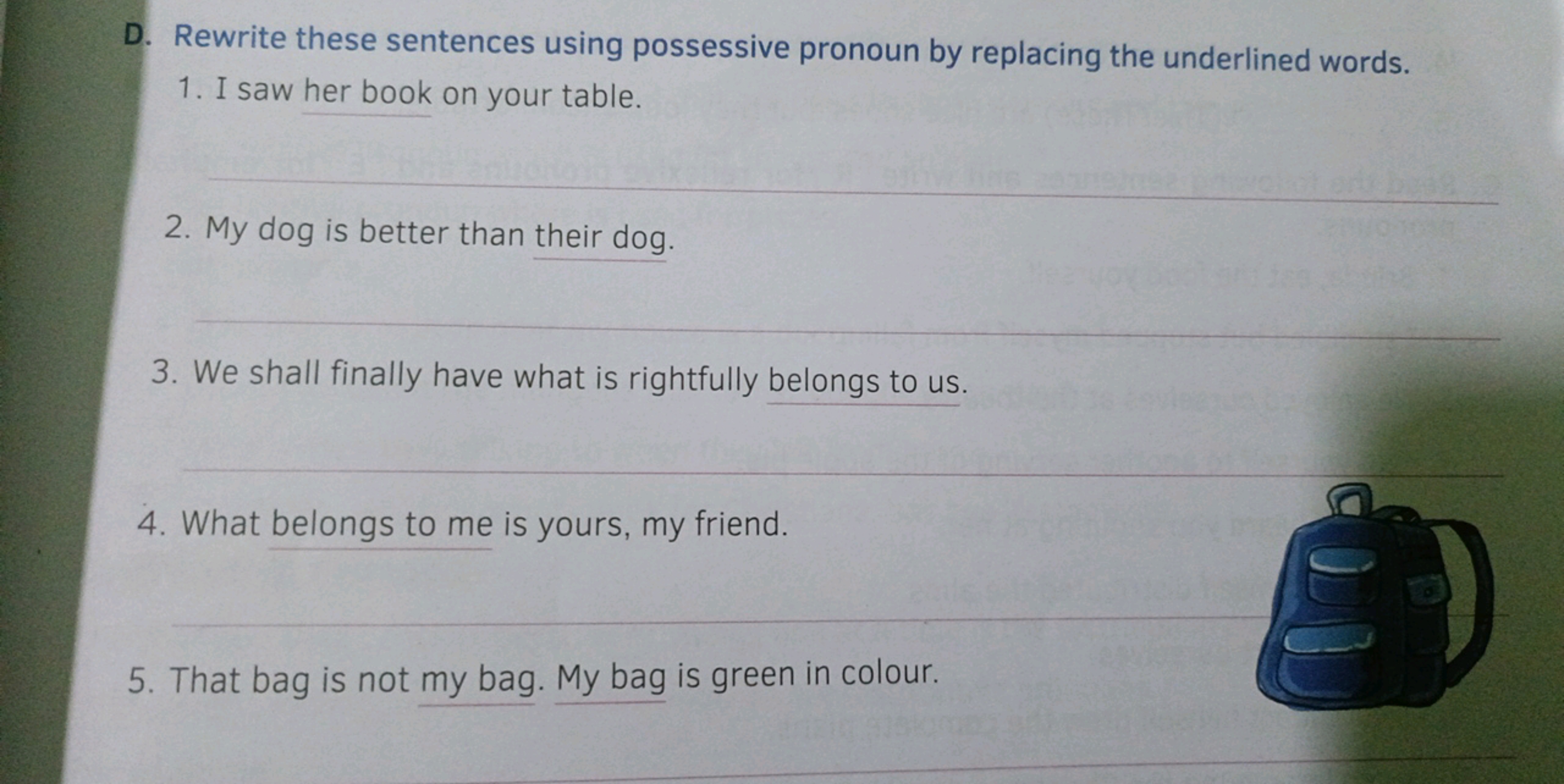 D. Rewrite these sentences using possessive pronoun by replacing the u