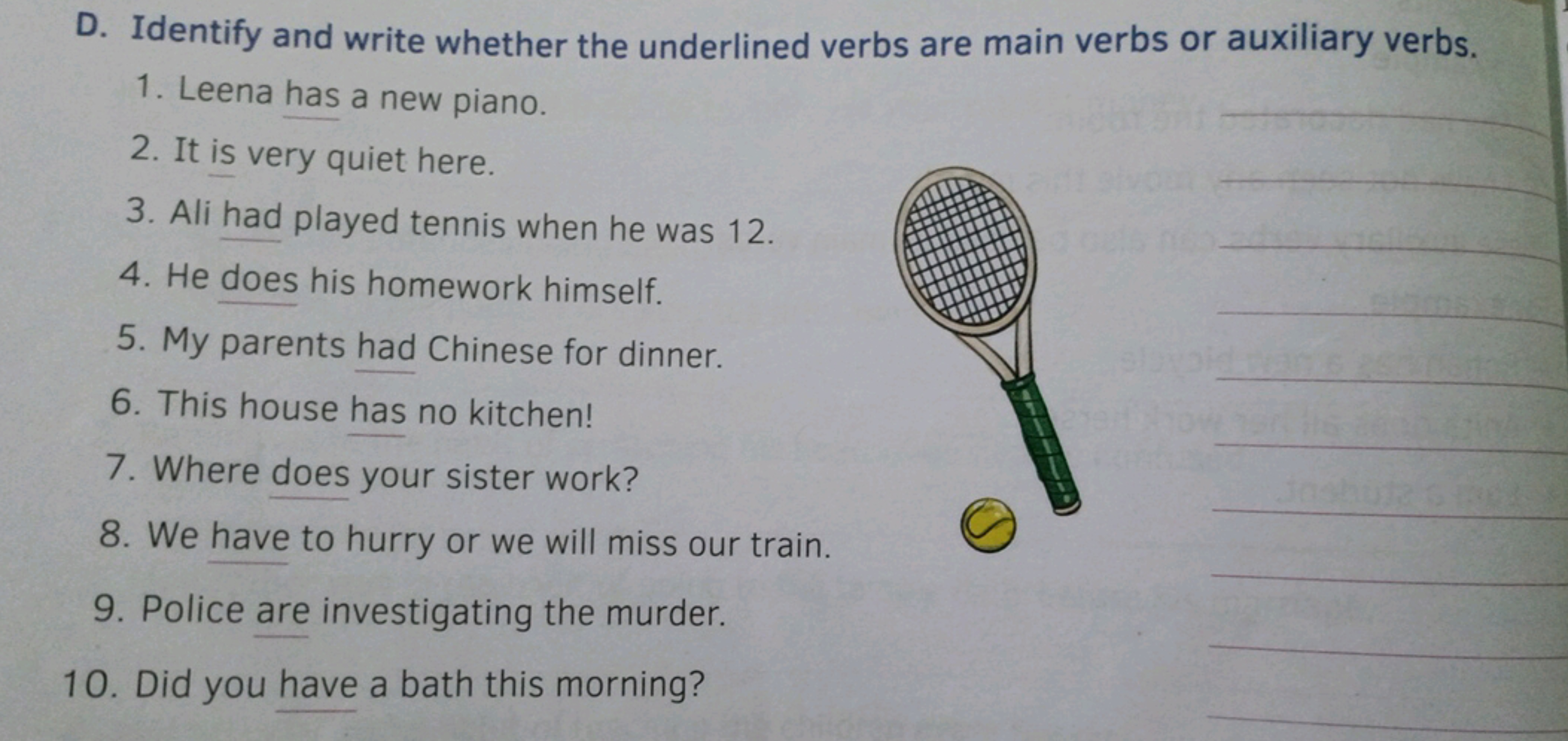 D. Identify and write whether the underlined verbs are main verbs or a