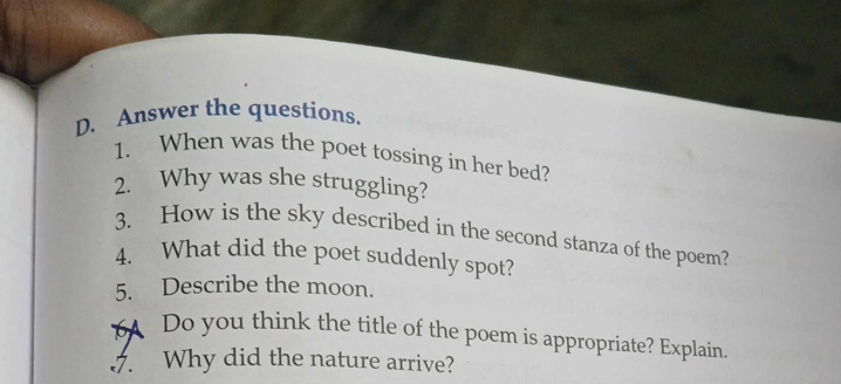 D. Answer the questions.
1. When was the poet tossing in her bed?
2. W