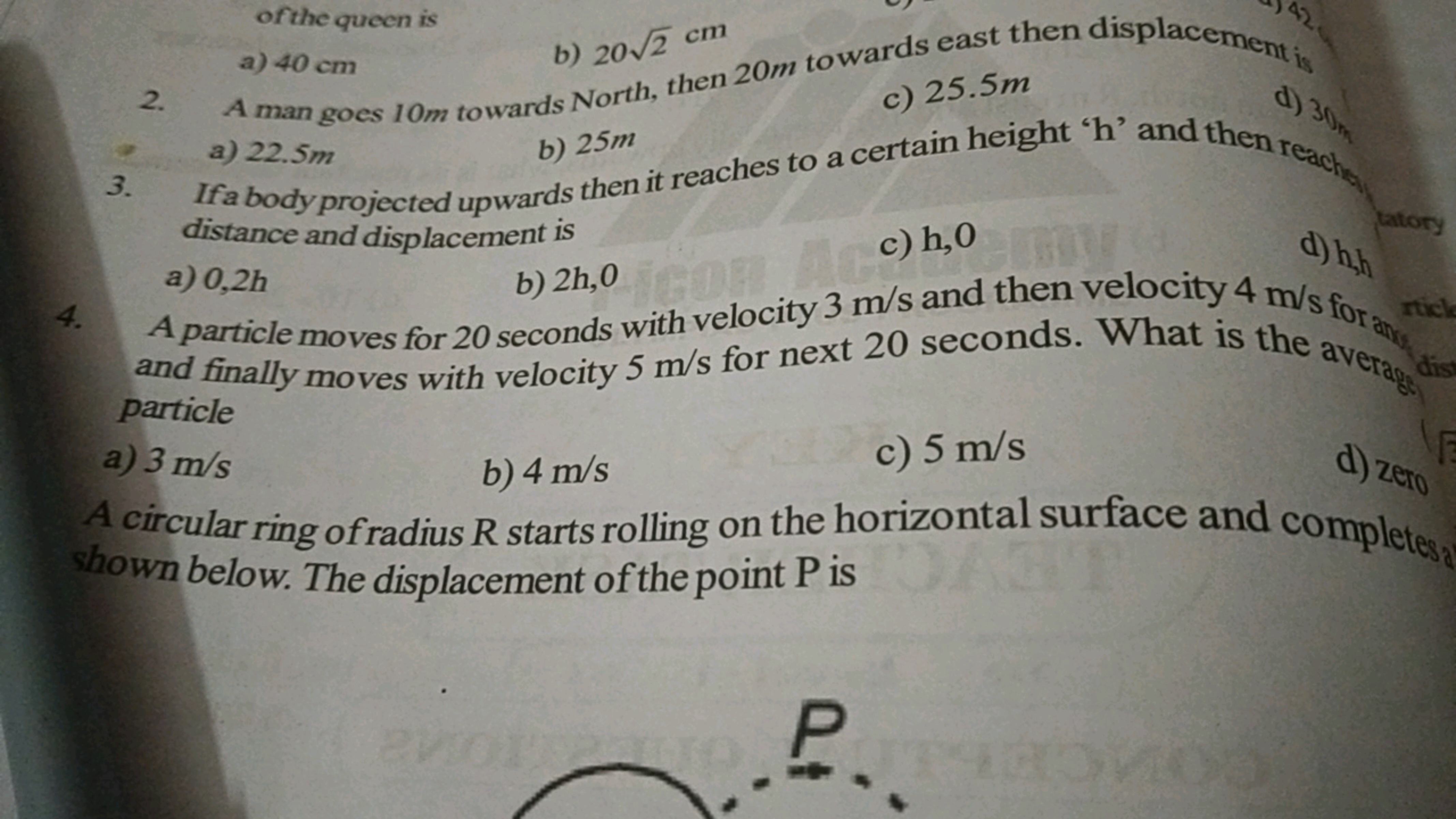 of the queen is
a) 40 cm
b) 202​ cm
2. A man goes 10 m towards North, 