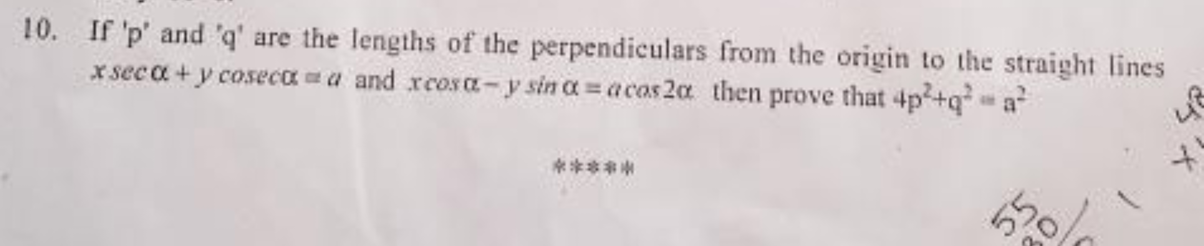 10. If ' p ' and ' q ' are the lengths of the perpendiculars from the 