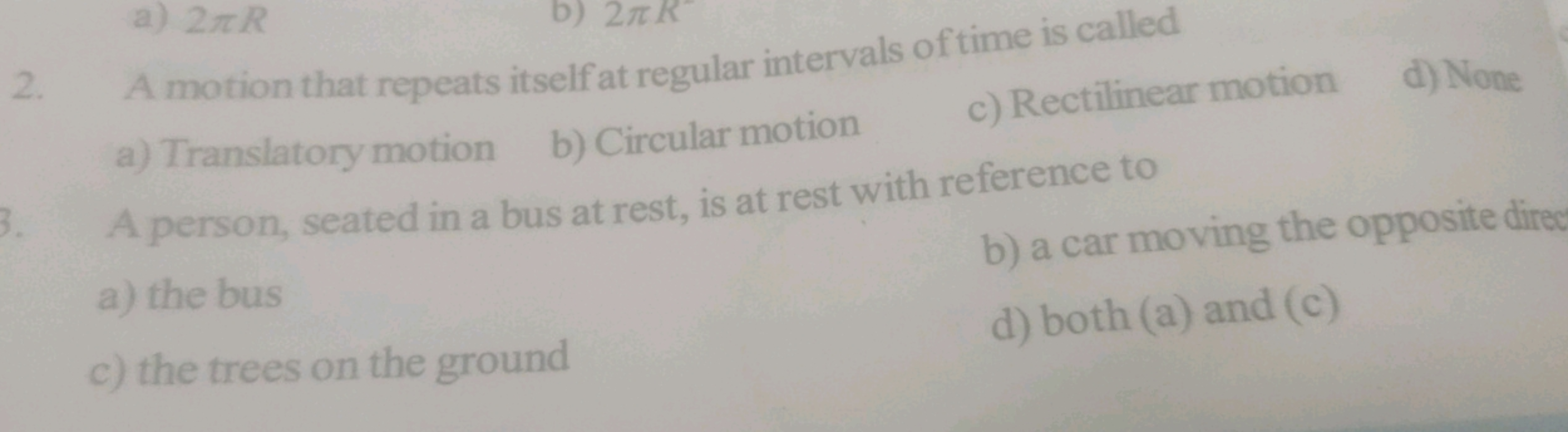 2.
a) 2лR
b) 2лR
A motion that repeats itself at regular intervals of 