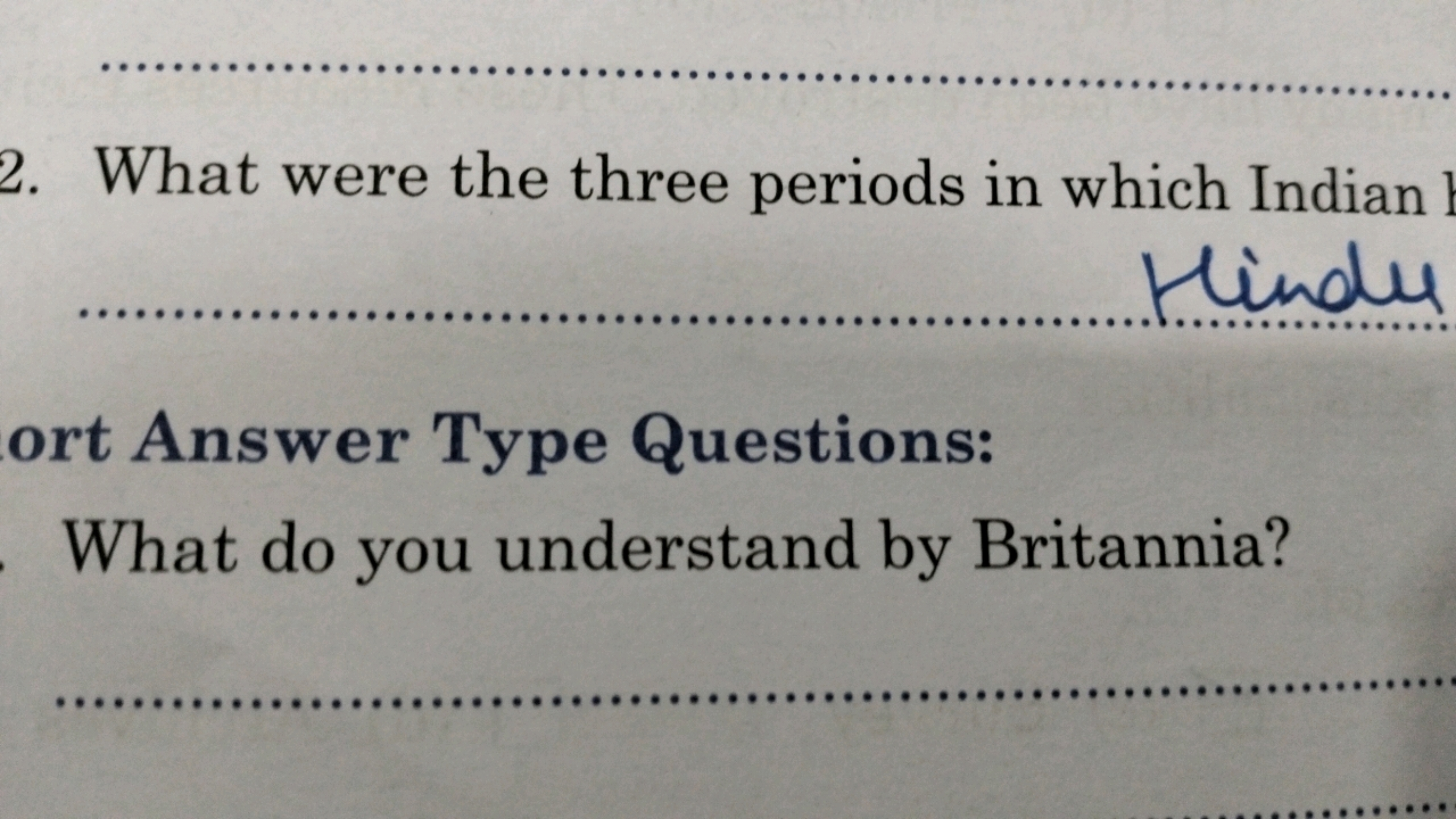 2. What were the three periods in which Indian 
ort Answer Type Questi