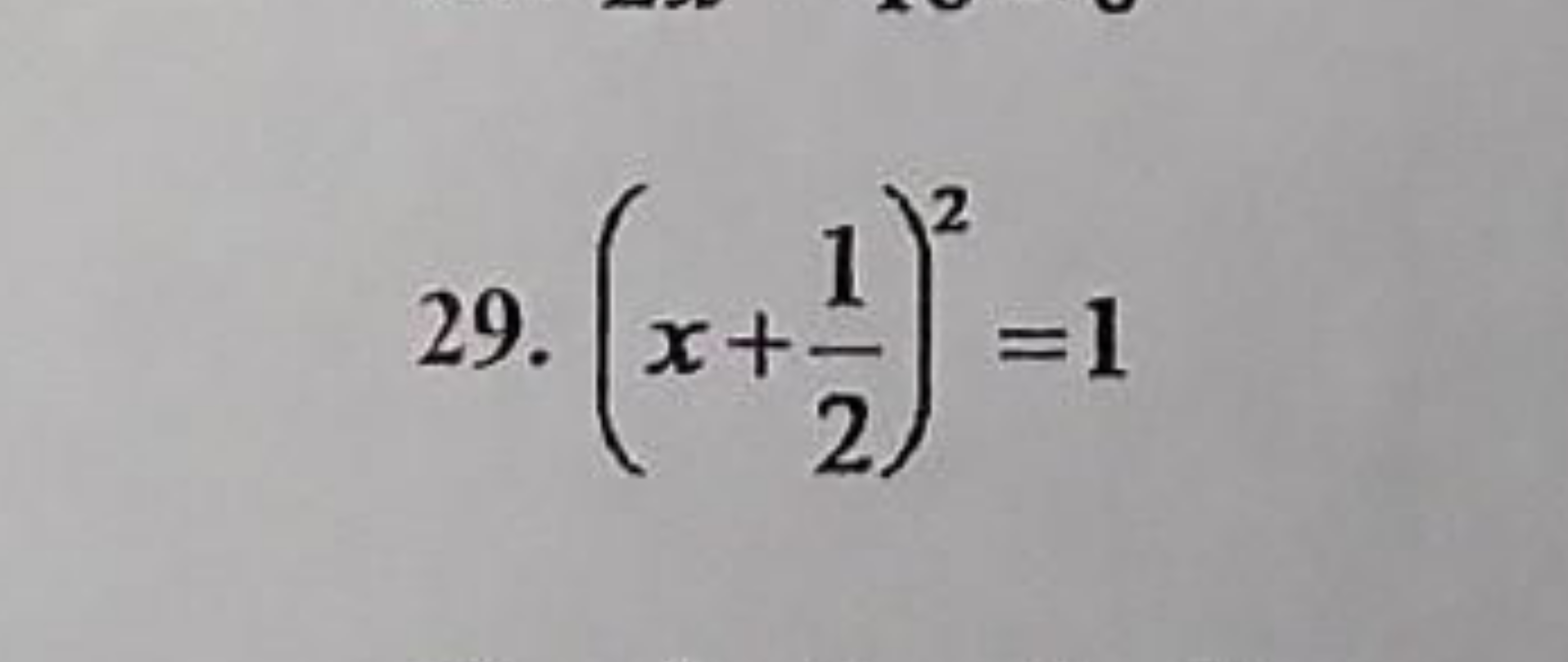 29. (x+21​)2=1