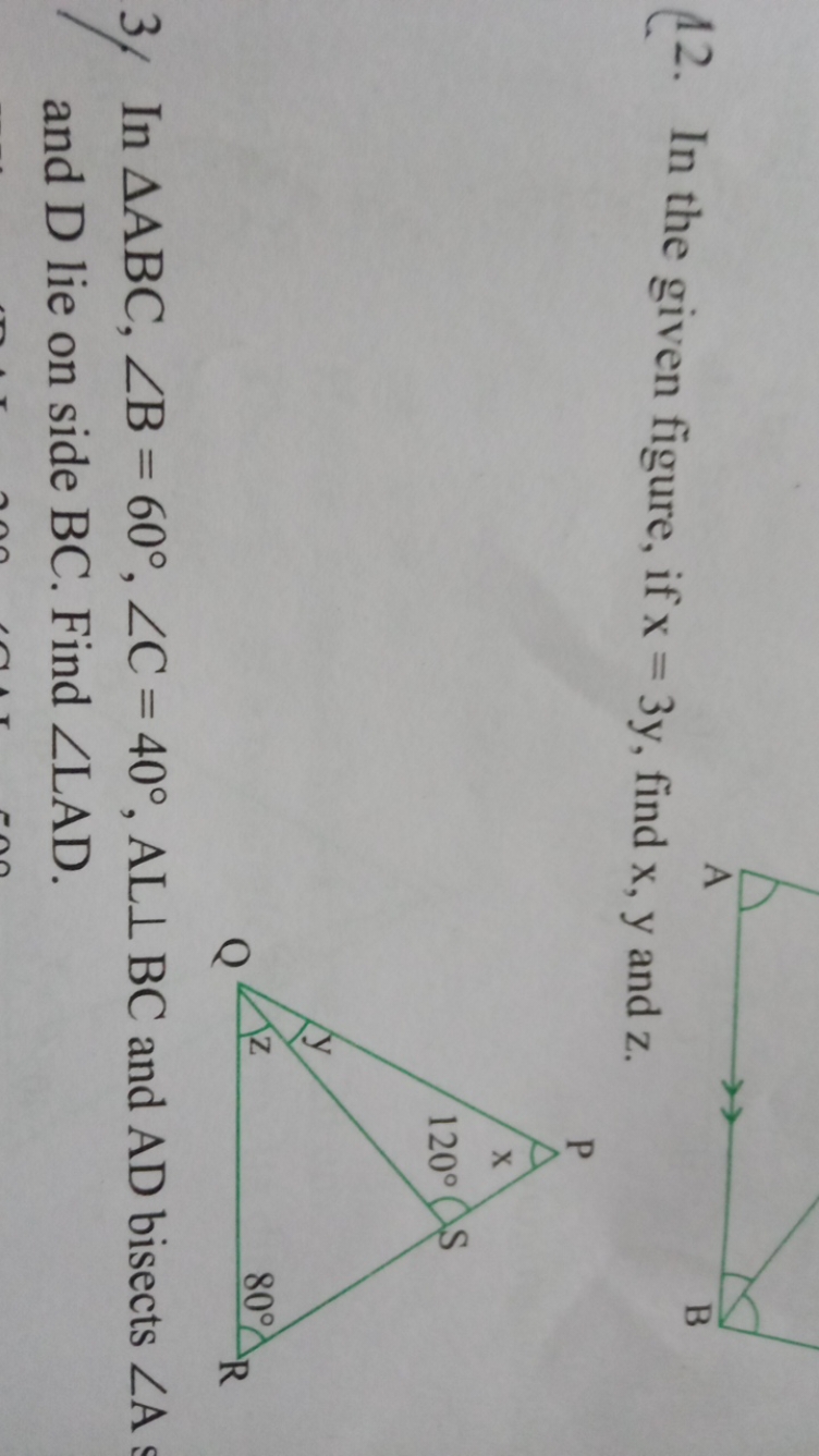 12. In the given figure, if x=3y, find x,y and z.
3. In △ABC,∠B=60∘,∠C