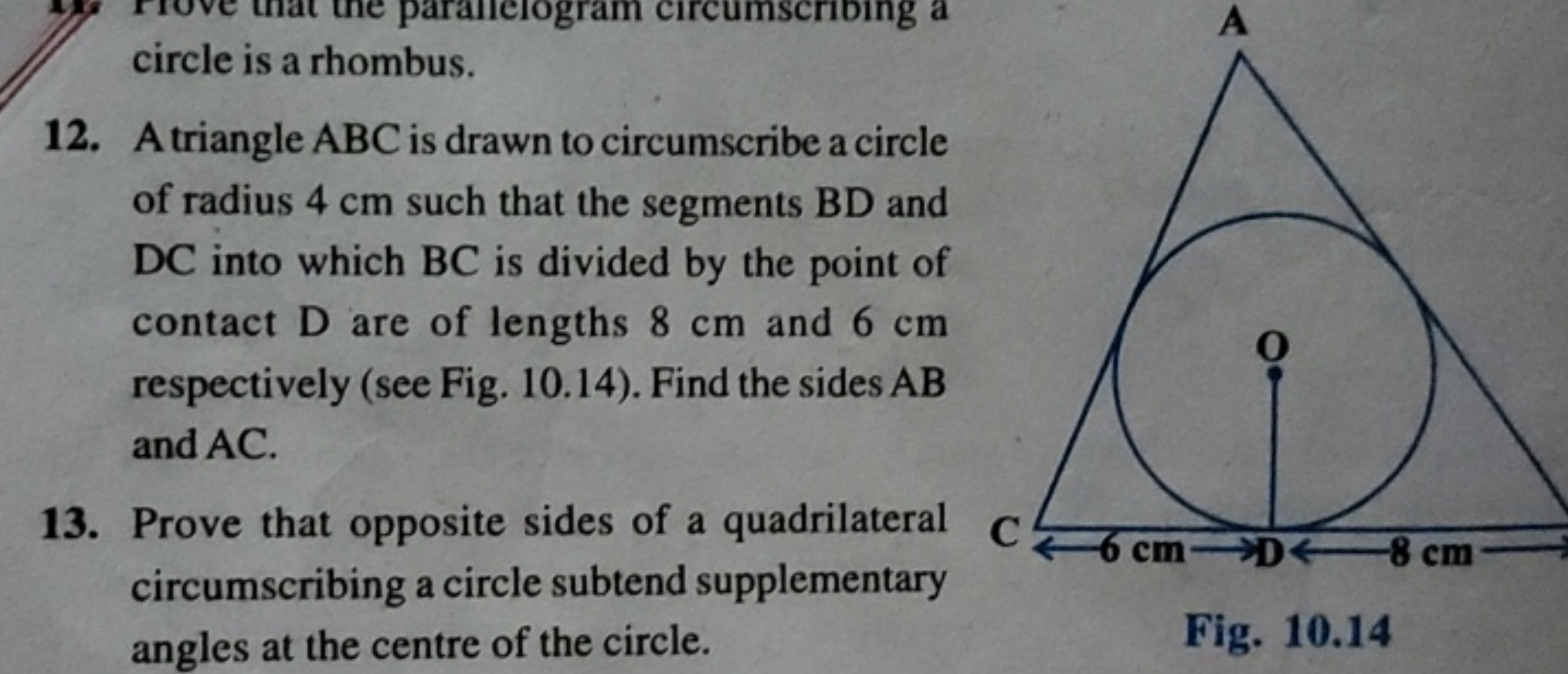 circle is a rhombus.
12. A triangle ABC is drawn to circumscribe a cir