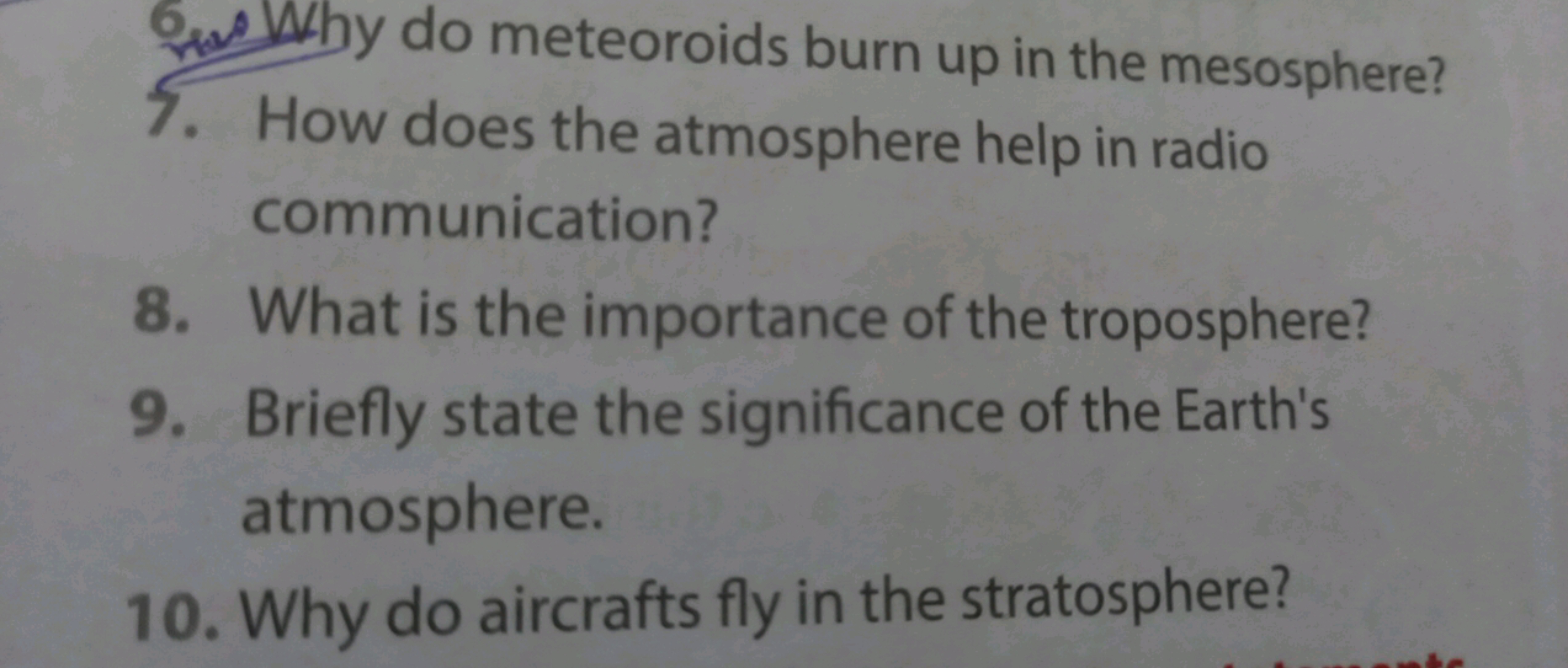 Why do meteoroids burn up in the mesosphere?
5. How does the atmospher