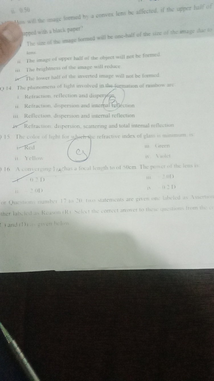 i. 0.50

How will the image formed by a convex lens be affected. if th