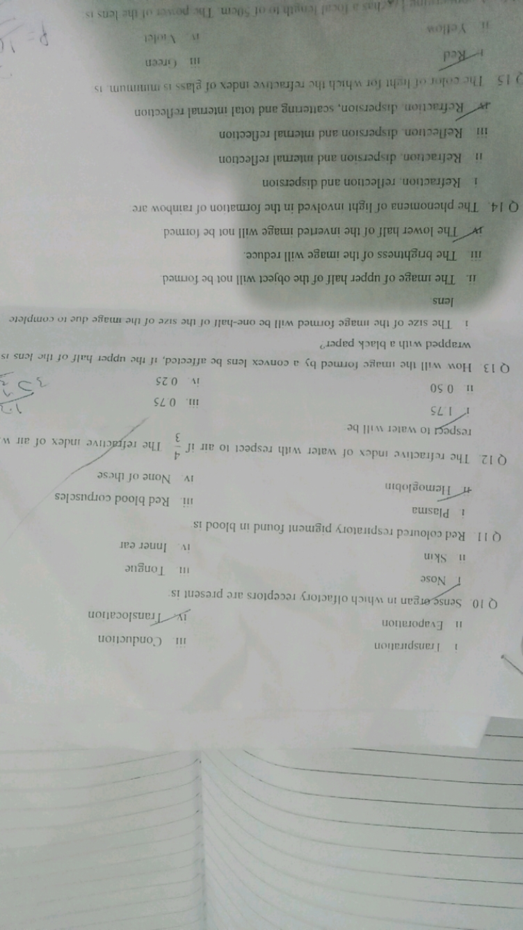 i Iranspiration
i1 Evaporation iii. Conduction
iv. Translocation

Q 10