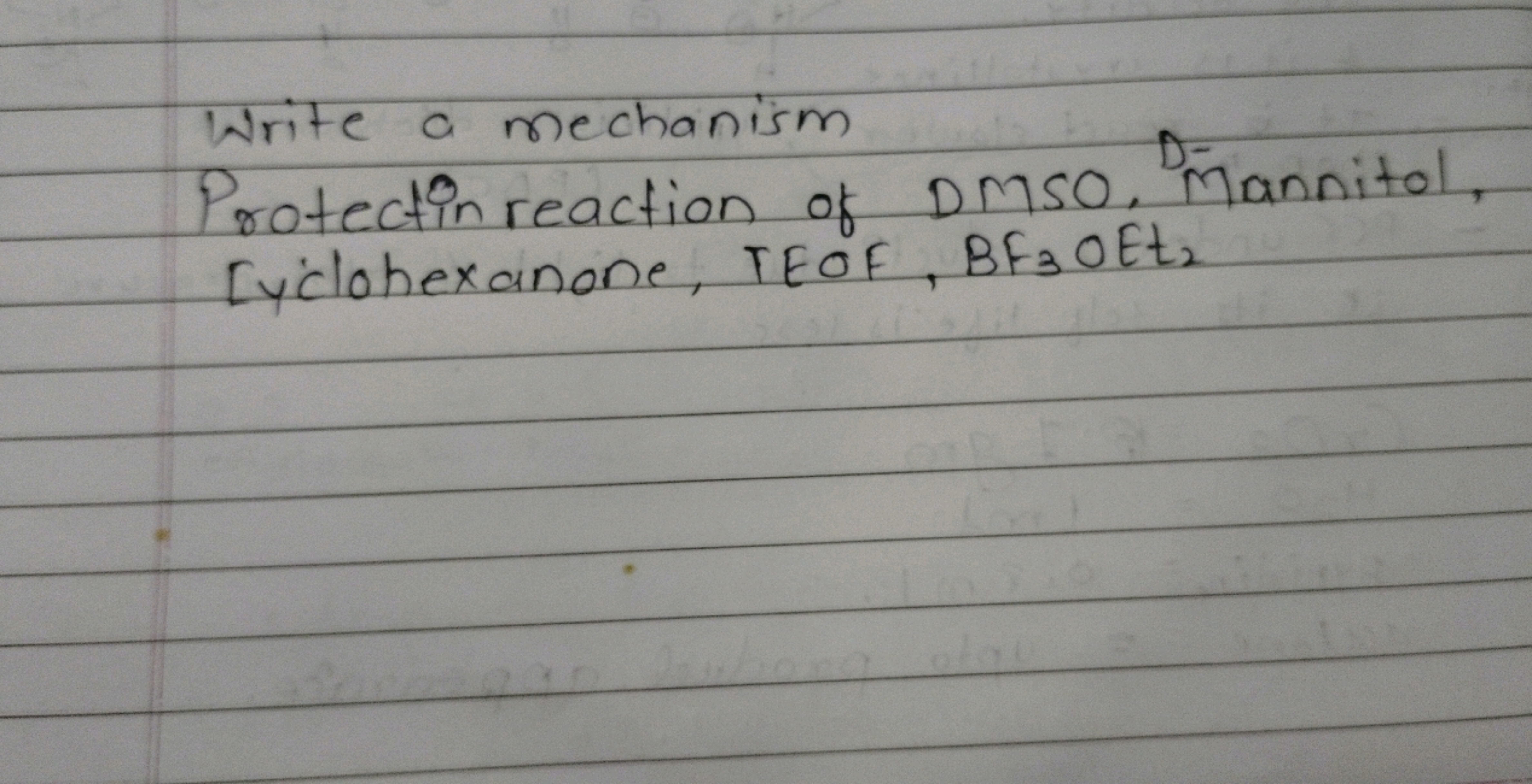 Write a mechanism Protectin reaction of DMSO, Mannitol, Eyclohexanone,