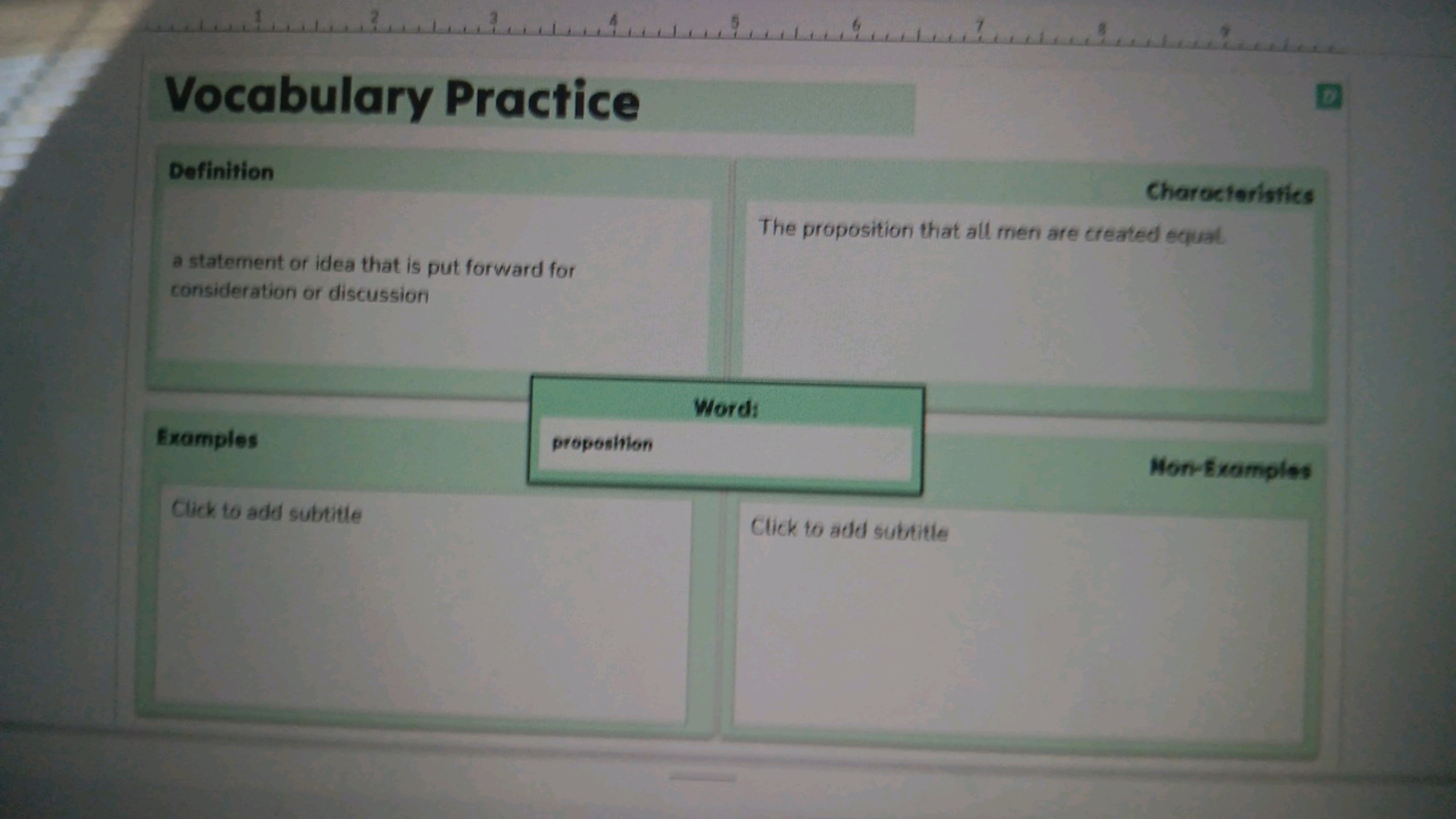 Vocabulary Practice
Definition
Characteristics
a statement or idea tha