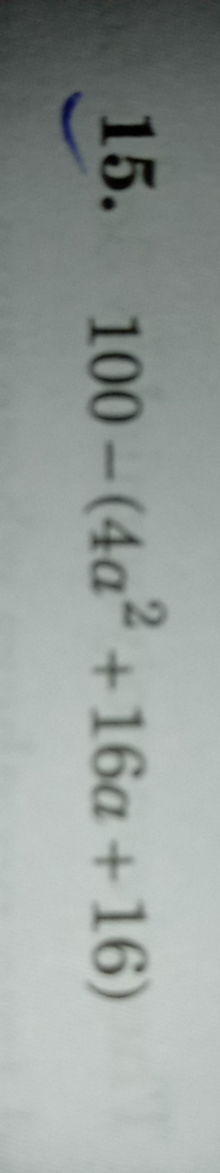 15. 100−(4a2+16a+16)