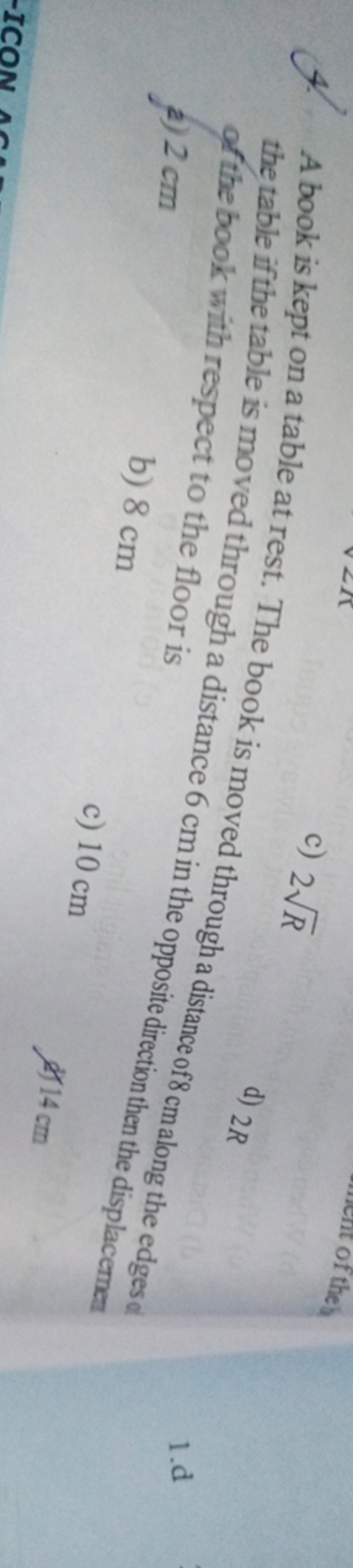 the table if the table is moved through a
a) 2 cm
b) 8 cm
c) 10 cm