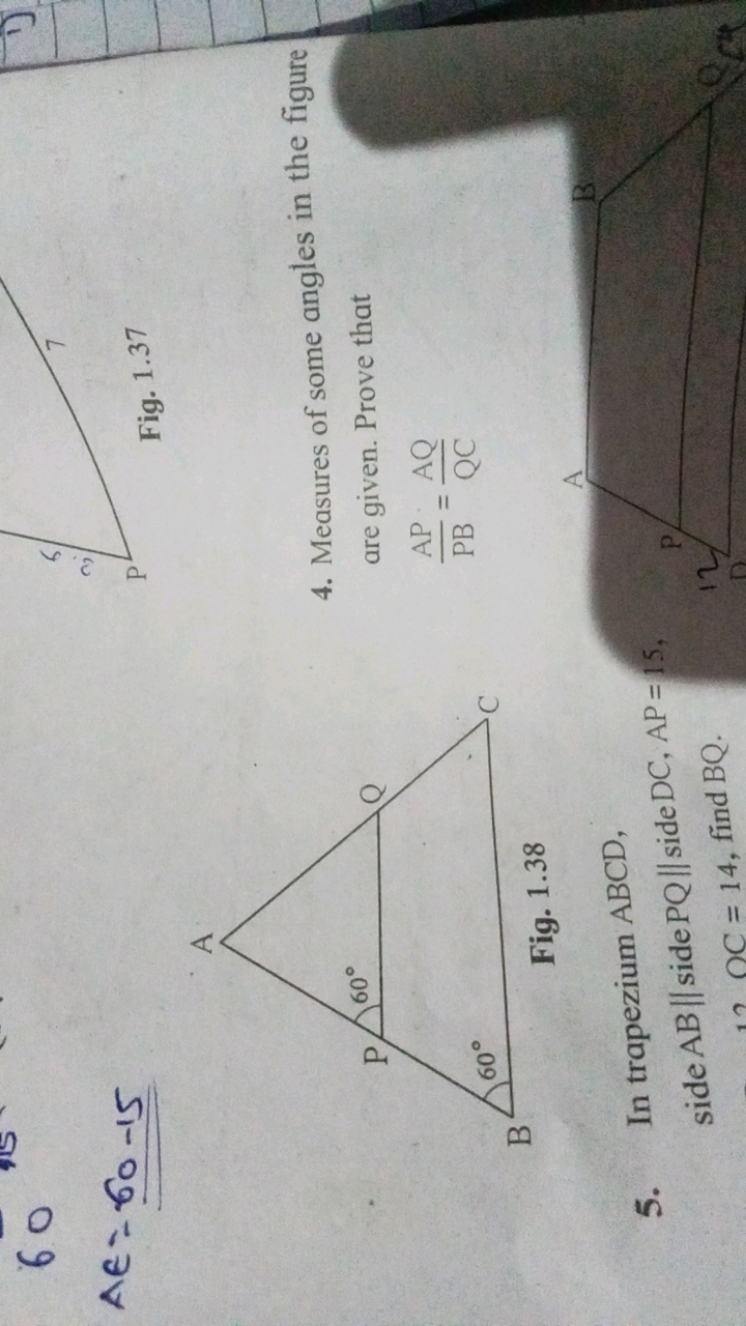 AE=60−15

Fig. 1.38
5. In trapezium ABCD, side AB∥ side PQ∥ side DC,AP