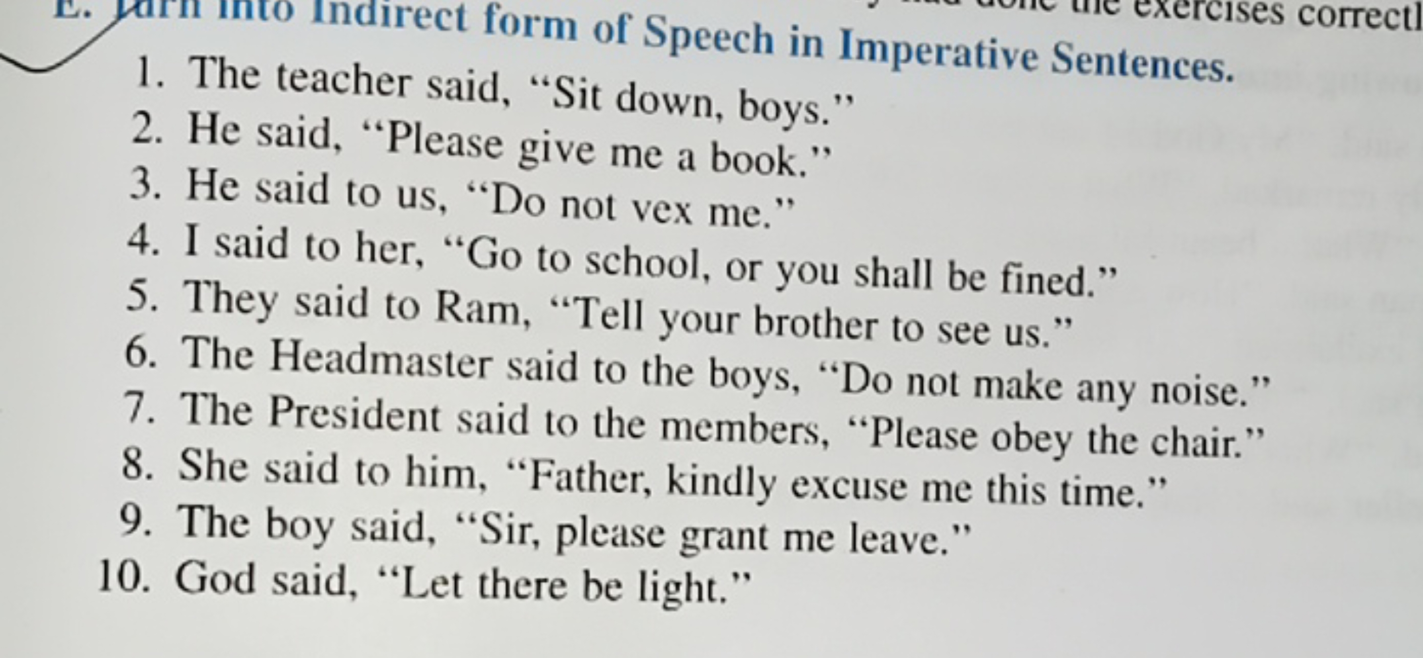 1. The teacher said, "Sit down, boys."
2. He said, "Please give me a b