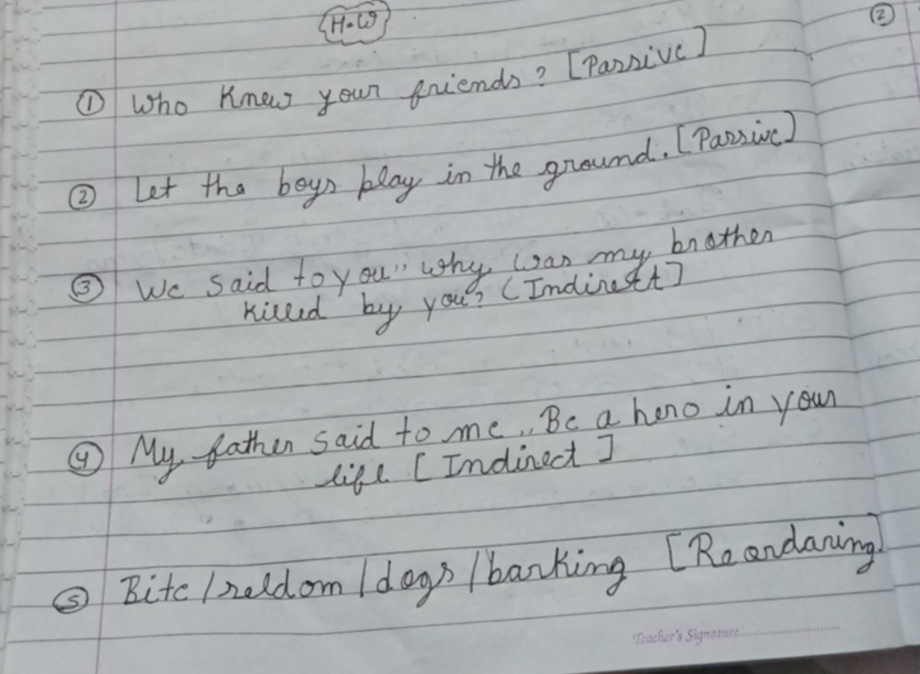H. ⋅ ज
(1) Who knew your friends? [Passive]
(2) Let the boys play in t