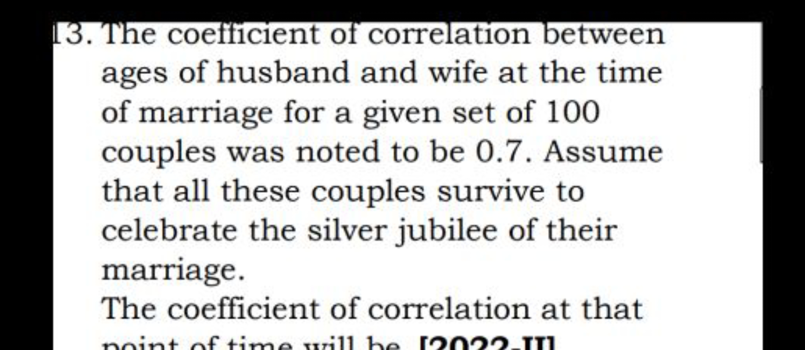 3. The coefficient of correlation between ages of husband and wife at 