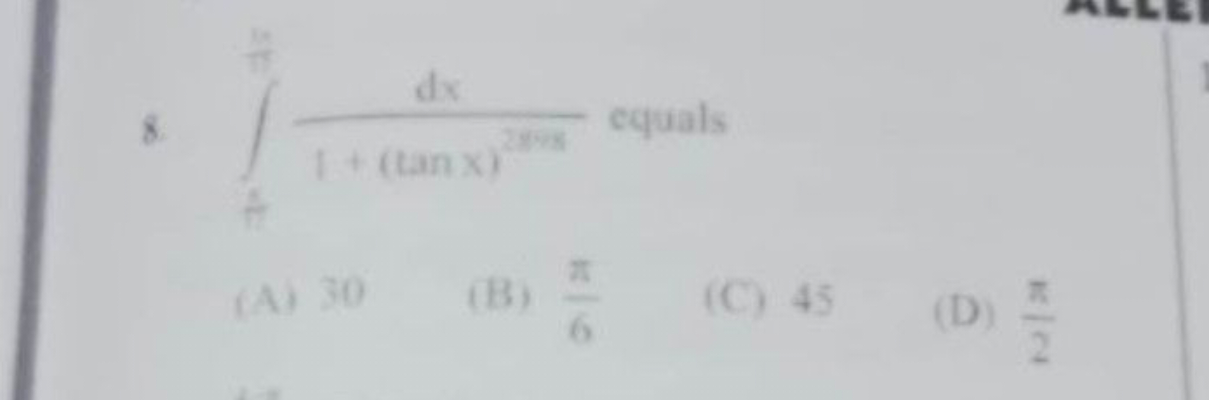 (A) 30
(B) 6π​
(C) 45
(D) 2π​