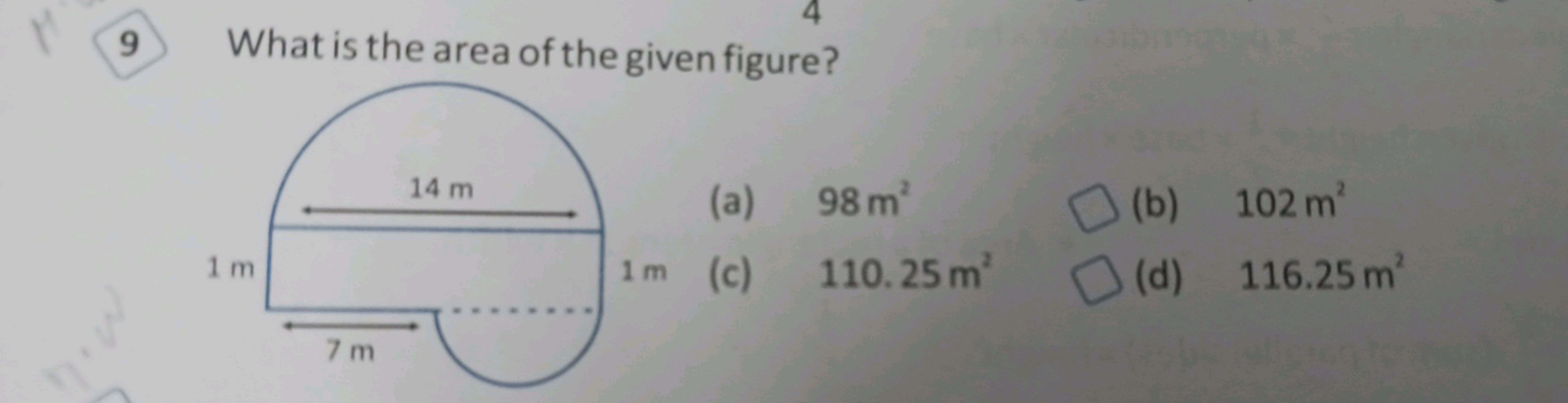 9 What is the area of the given figure?
(a) 98 m2
(b) 102 m2
(c) 110.2