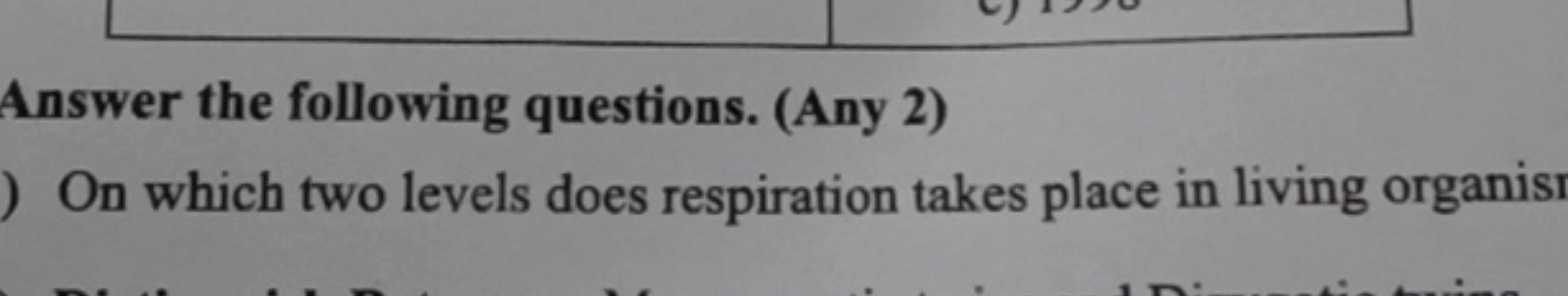 Answer the following questions. (Any 2)
On which two levels does respi