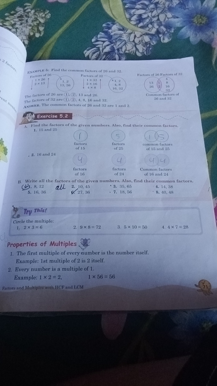 2 factors.
rent numb
EXAMPLE 5: Find the common factors of 26 and 32.
