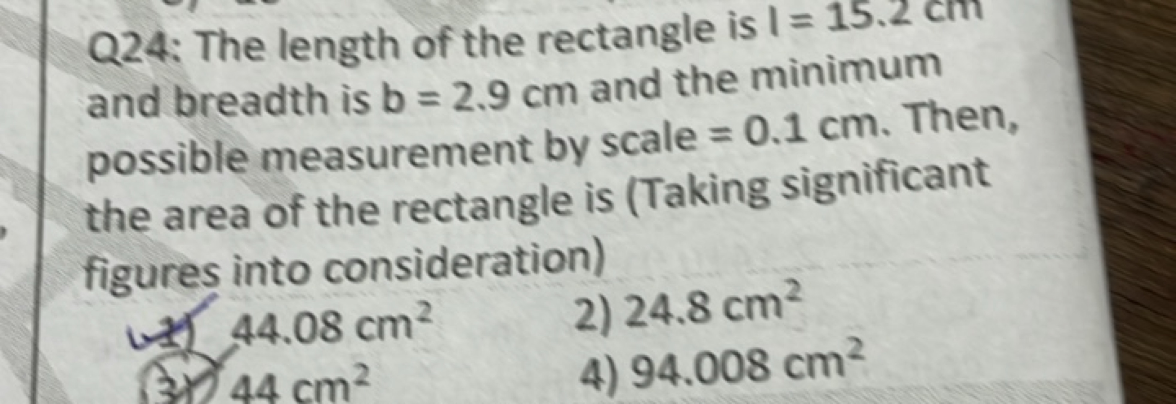 Q24: The length of the rectangle is I=15.2 cm and breadth is b=2.9 cm 