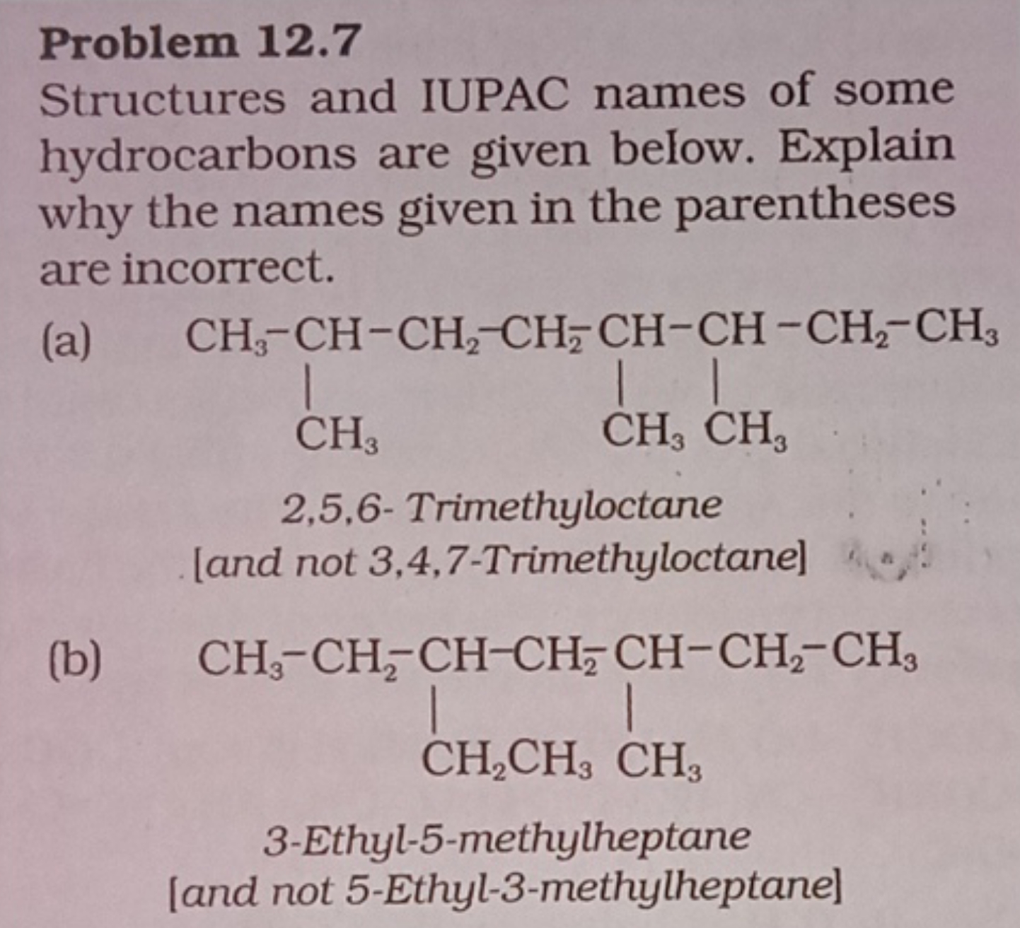 Problem 12.7
Structures and IUPAC names of some hydrocarbons are given