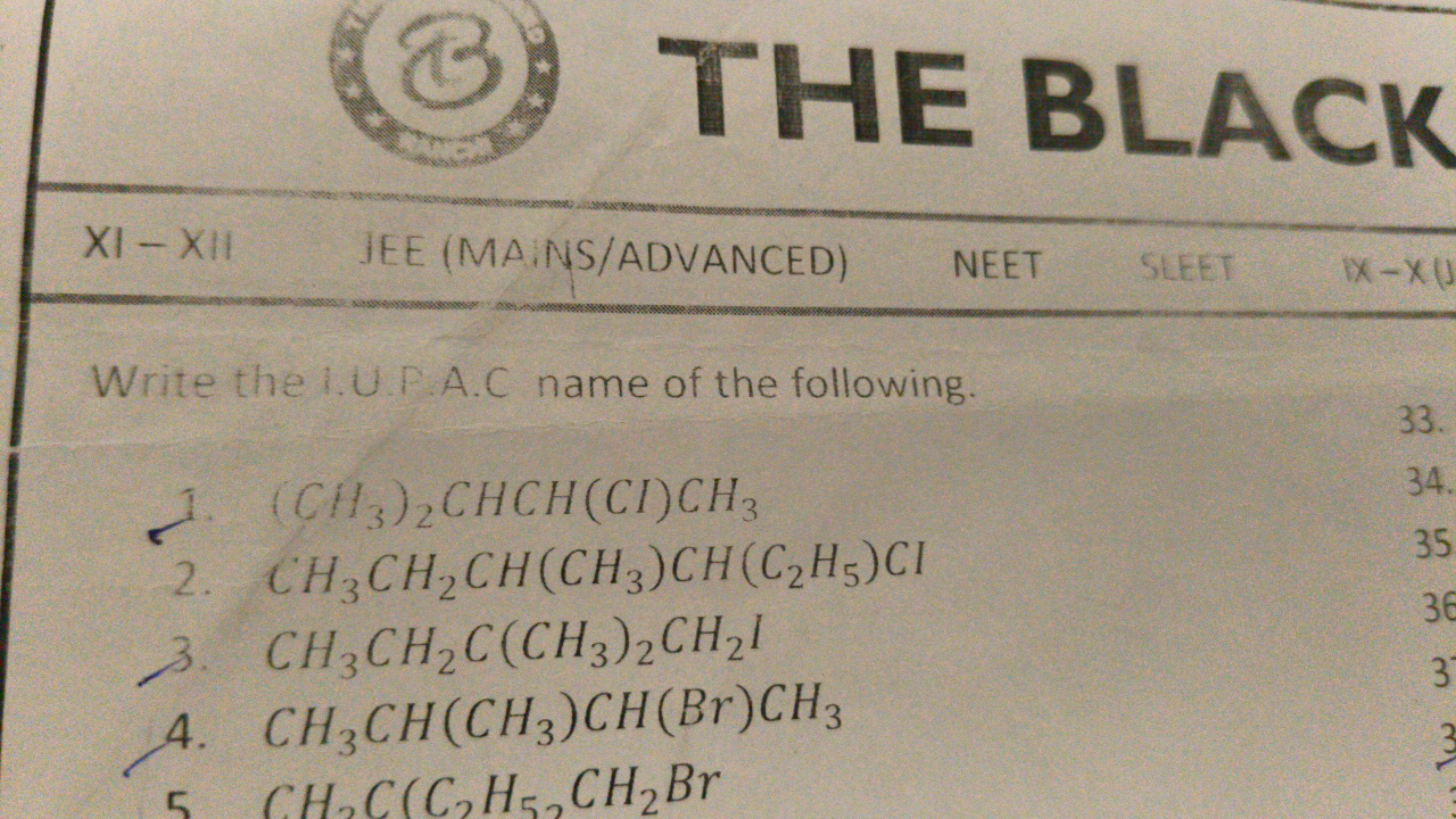 8
THE BLACK
XI-XII
JEE (MAINS/ADVANCED)
NEET
SLEET
IX-XU
Write the 1.U