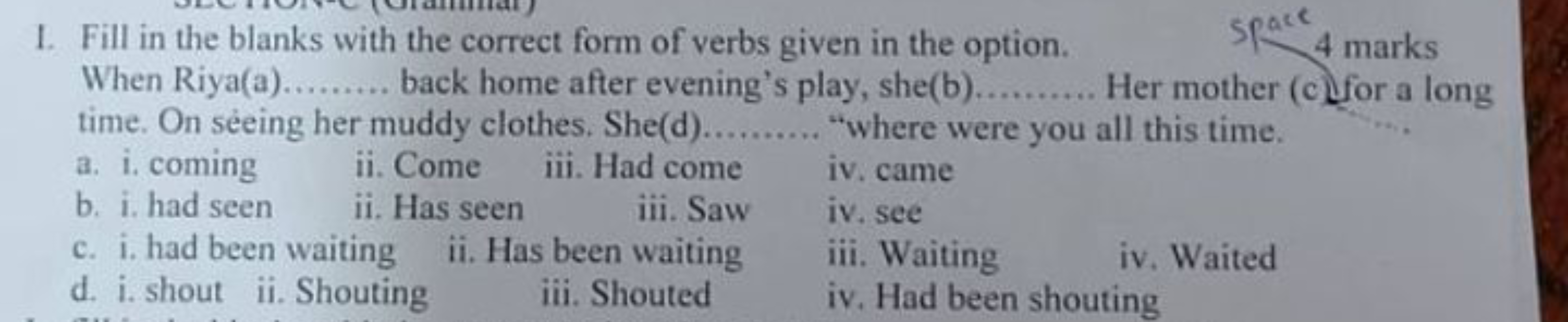 1. Fill in the blanks with the correct form of verbs given in the opti