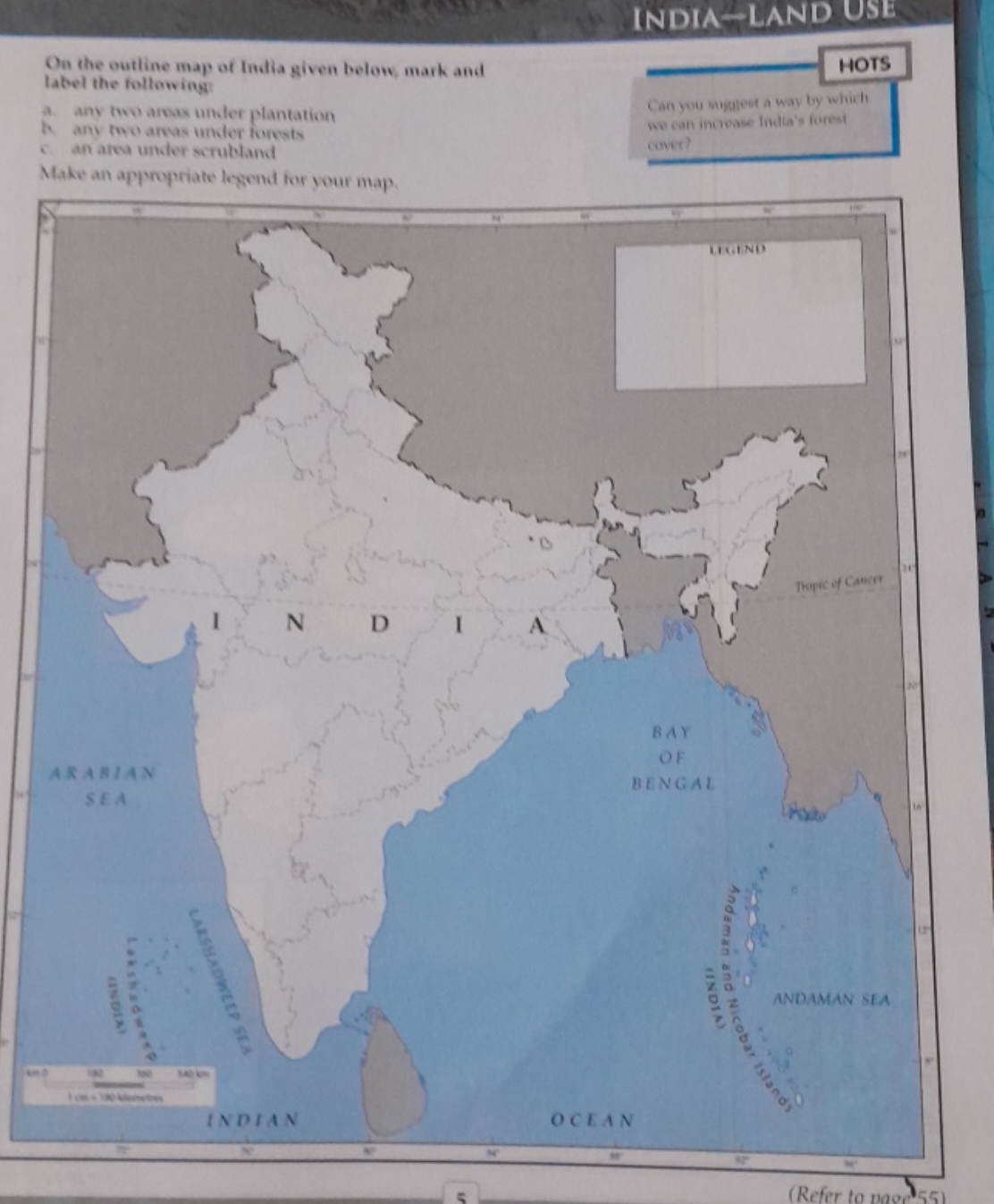 INDIA LAND USE
On the outline map of India given below, mark and label