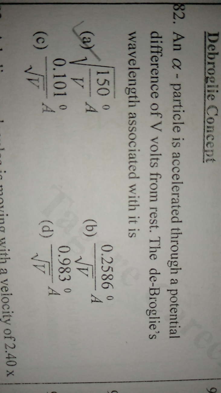 Debroglie Concept
82. An α-particle is accelerated through a potential