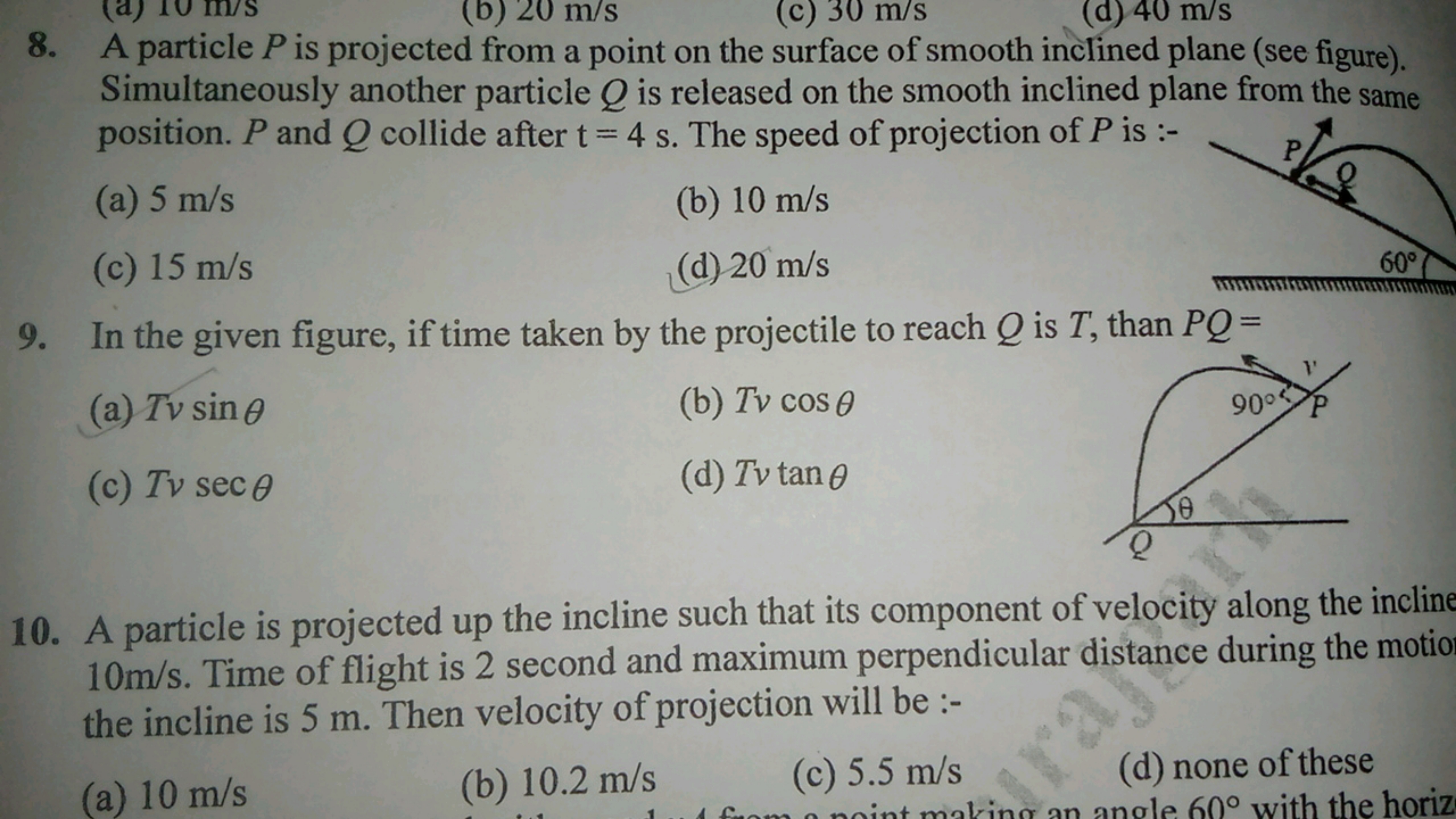 8. A particle P is projected from a point on the surface of smooth inc