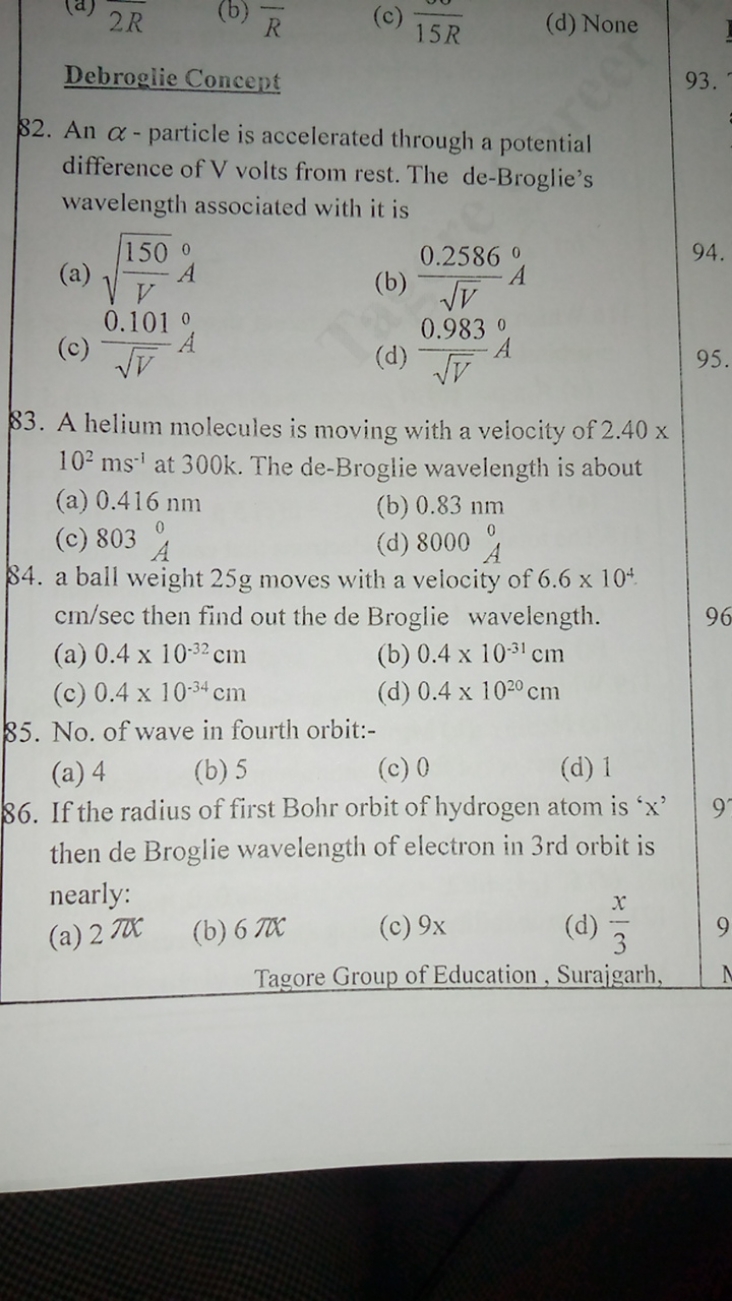 (d) 2R
(b) Rˉ
(c) 15R15R​
(d) None

Debroglie Concent
93.
82. An α-par
