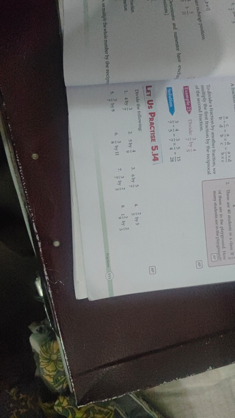 ba​+dc​=ba​×cd​=b×ca×d​

To divide a fraction by another fraction, we 