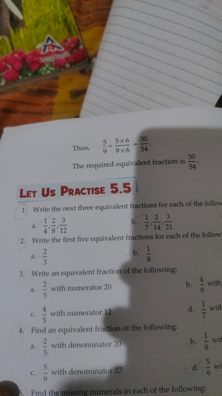 Thus, 95​=9×65×6​=5430​
The required equivalent fraction is 5430​.
Let