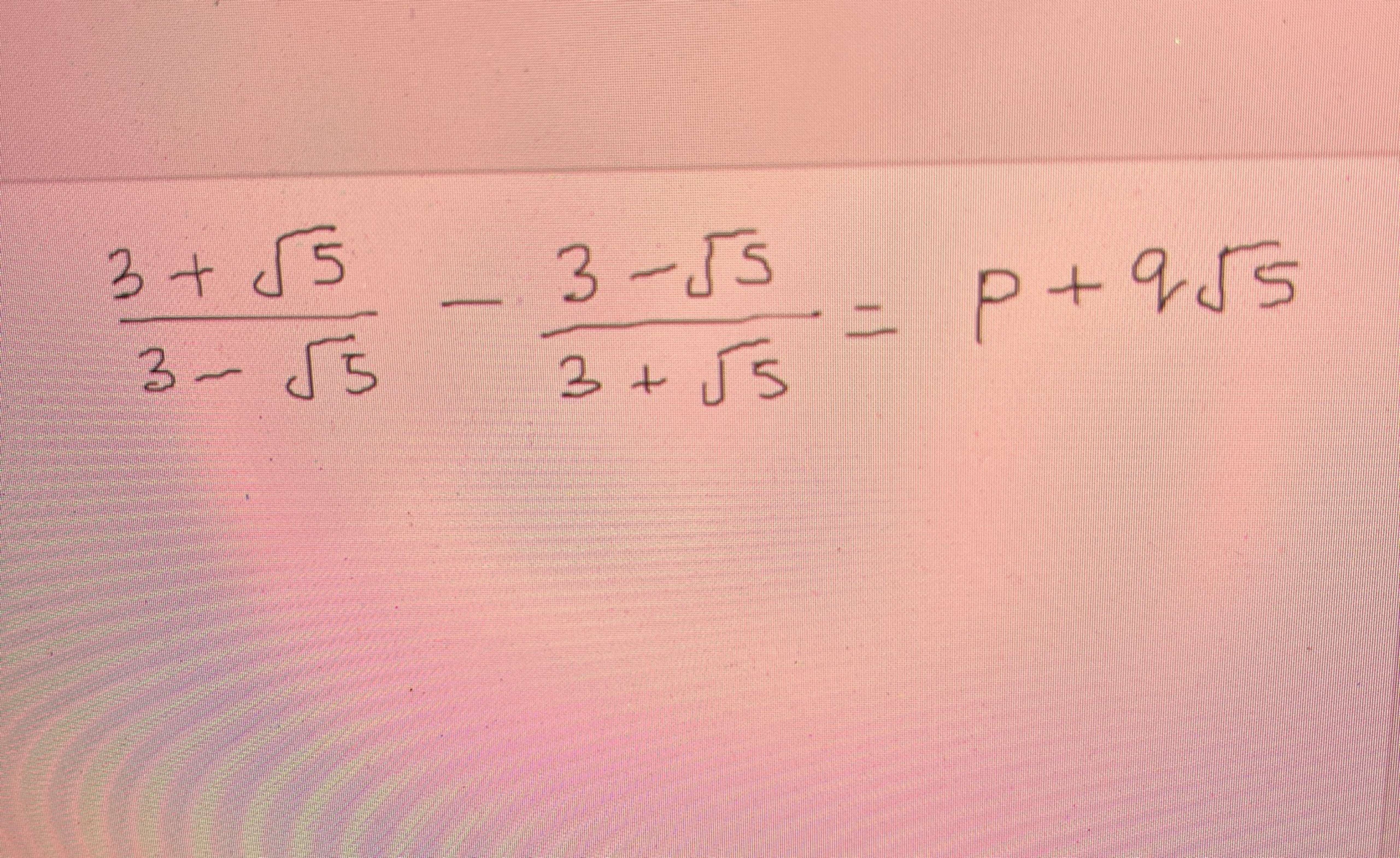 3−5​3+5​​−3+5​3−5​​=p+q5​