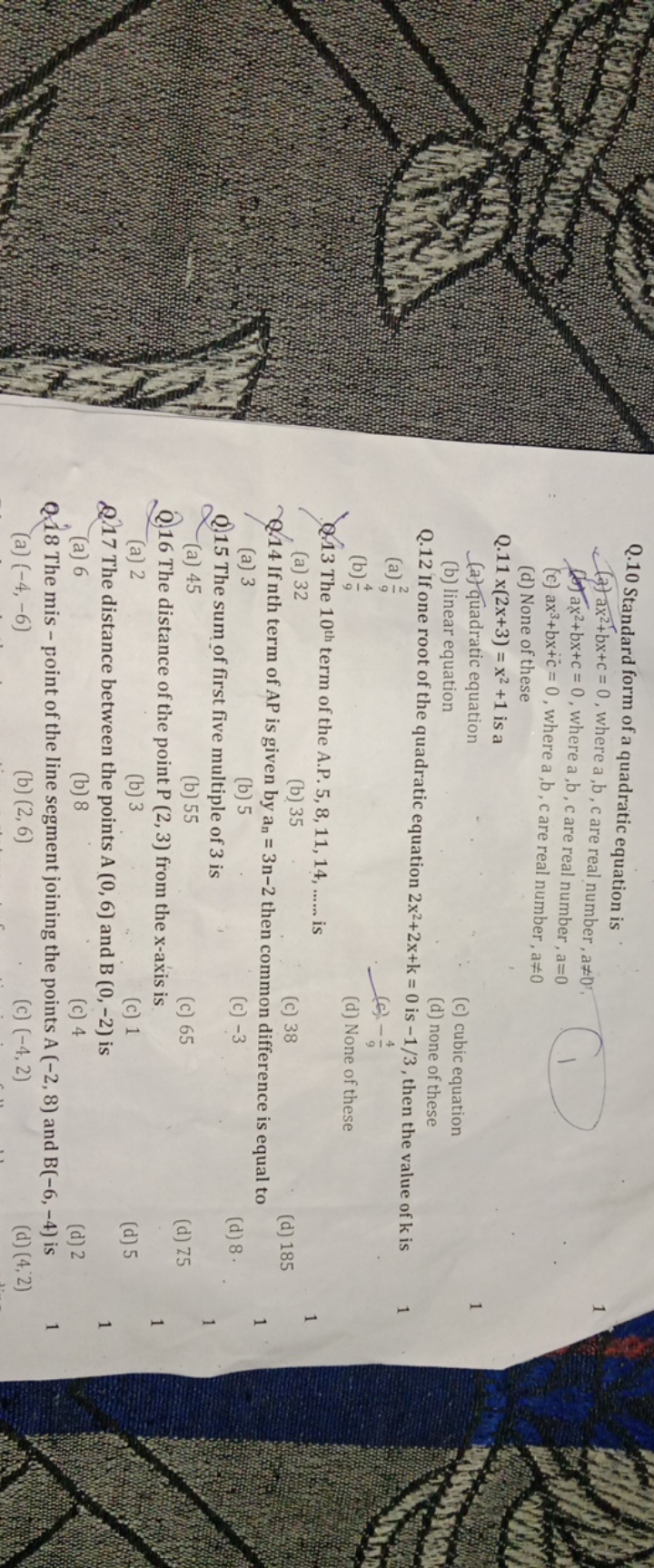 Q.10 Standard form of a quadratic equation is
(7) ax2+bx+c=0, where a,