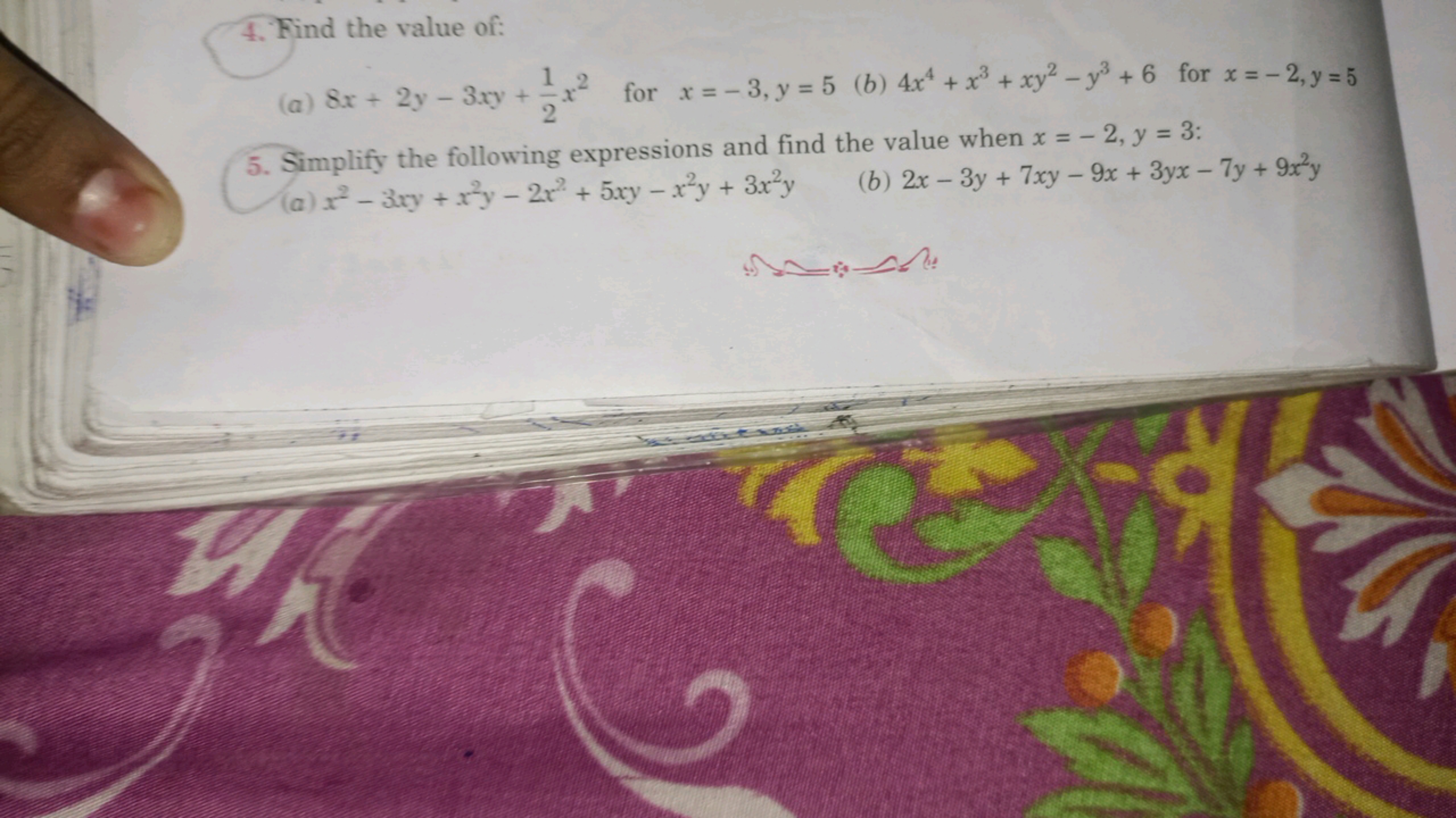 4. Find the value of:
(a) 8x+2y−3xy+21​x2 for x=−3,y=5
(b) 4x4+x3+xy2−