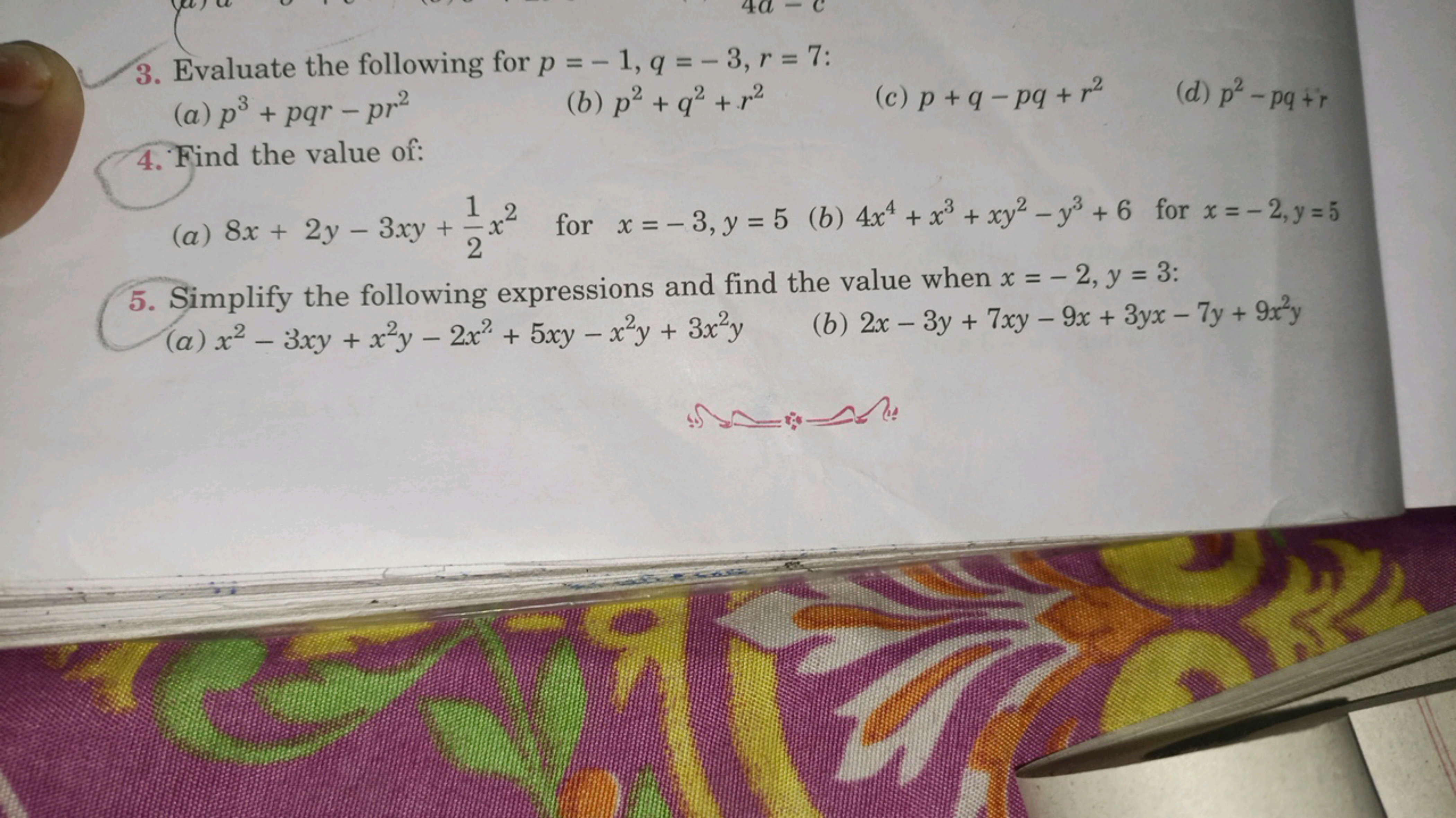 3. Evaluate the following for p=−1,q=−3,r=7 :
(a) p3+pqr−pr2
(b) p2+q2