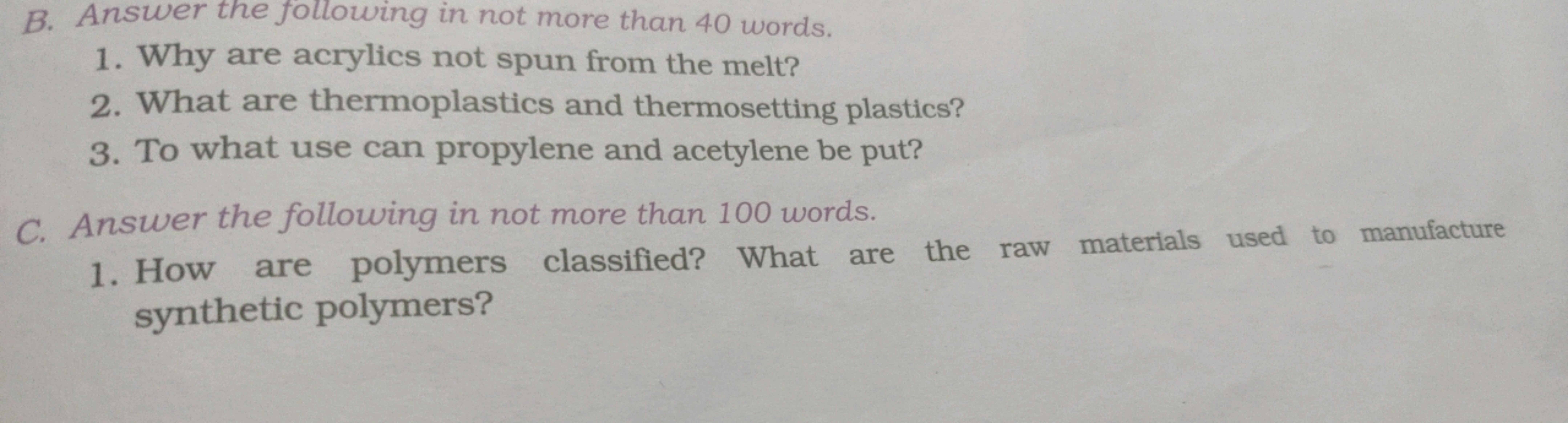 B. Answer the following in not more than 40 words.
1. Why are acrylics