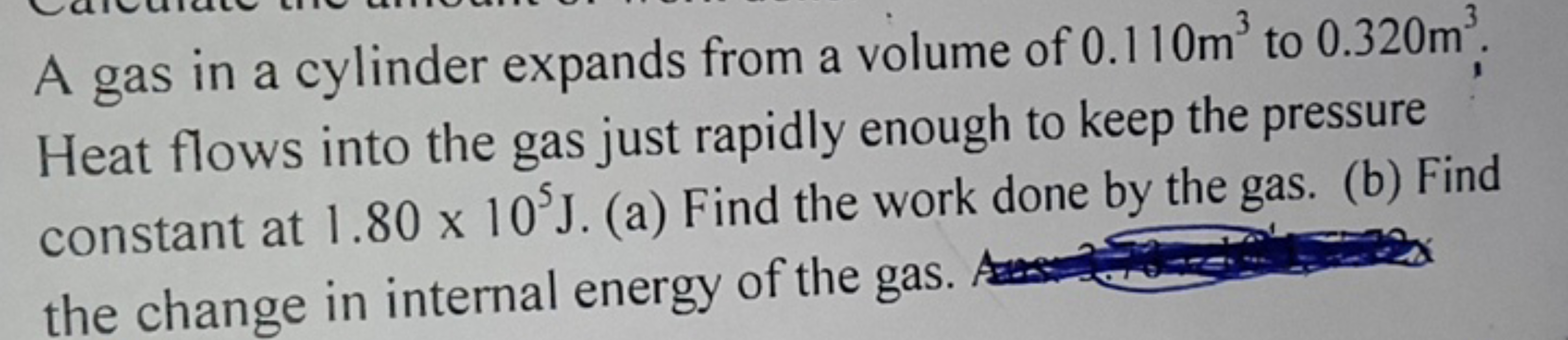 A gas in a cylinder expands from a volume of 0.110 m3 to 0.320 m3; Hea