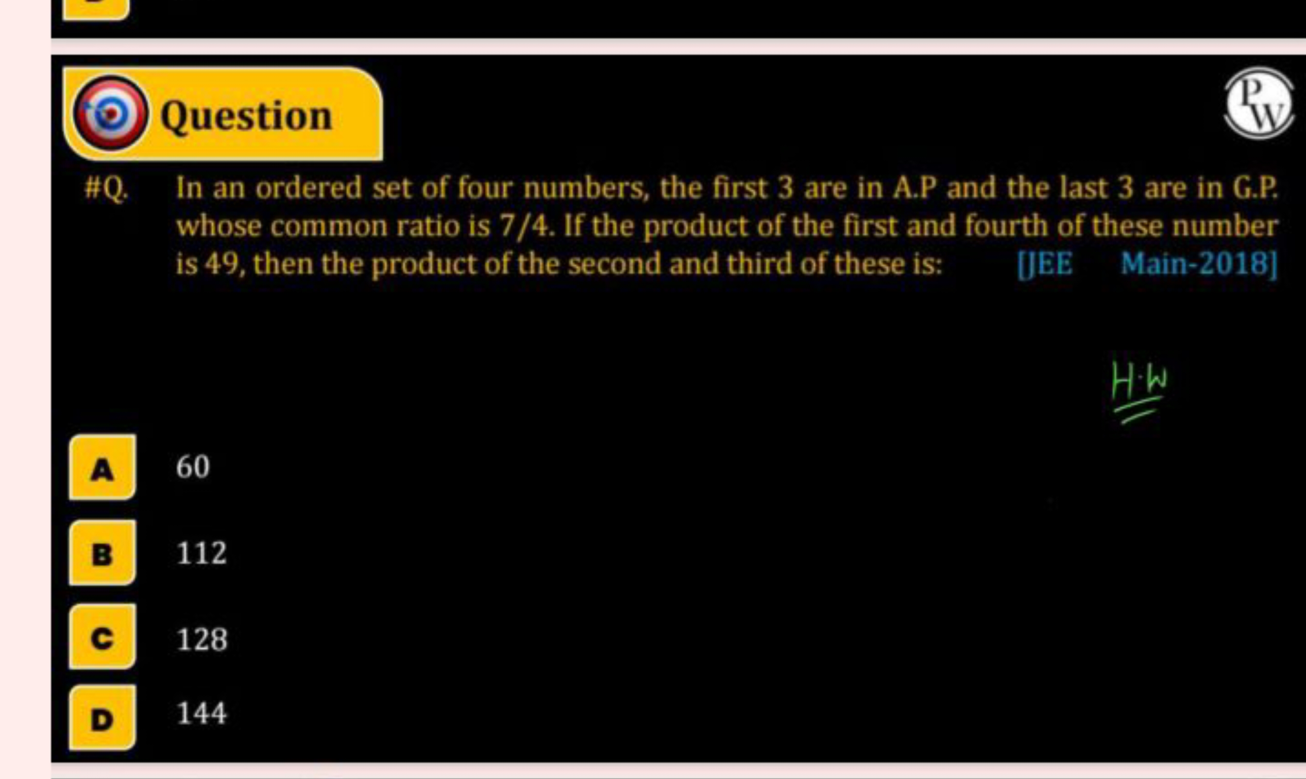 Question
P
(1)
\#Q. In an ordered set of four numbers, the first 3 are