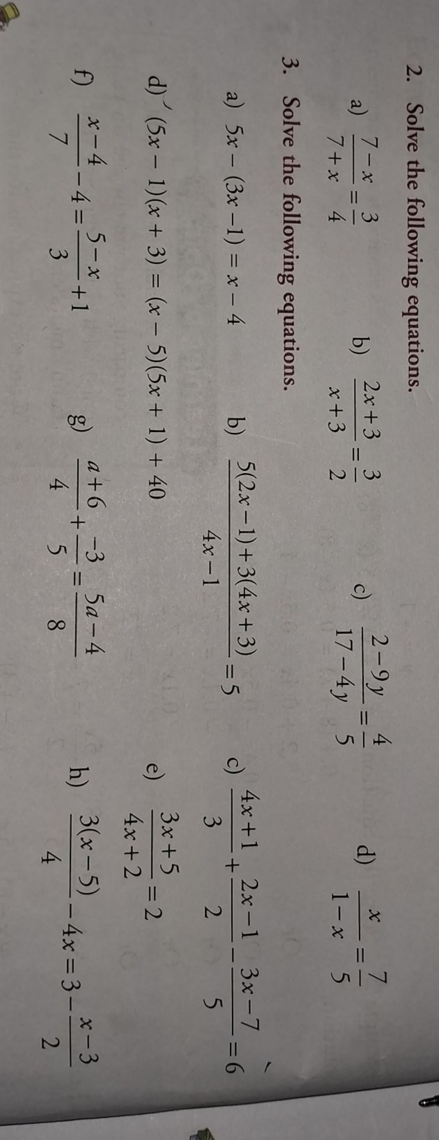 2. Solve the following equations.
a) 7+x7−x​=43​
b) x+32x+3​=23​
c) 17