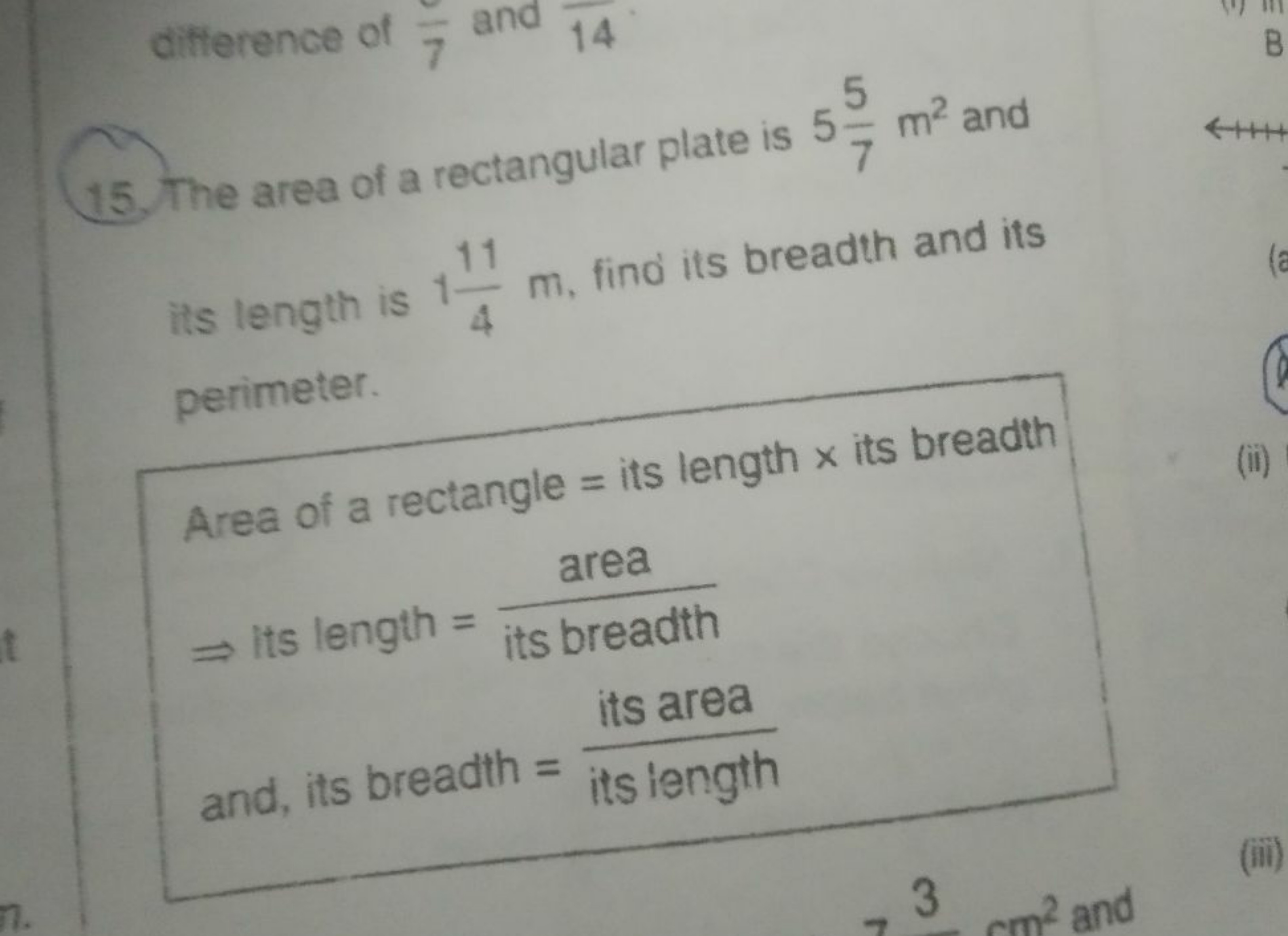 difference of 77​ and 14
(15. The area of a rectangular plate is 575​ 