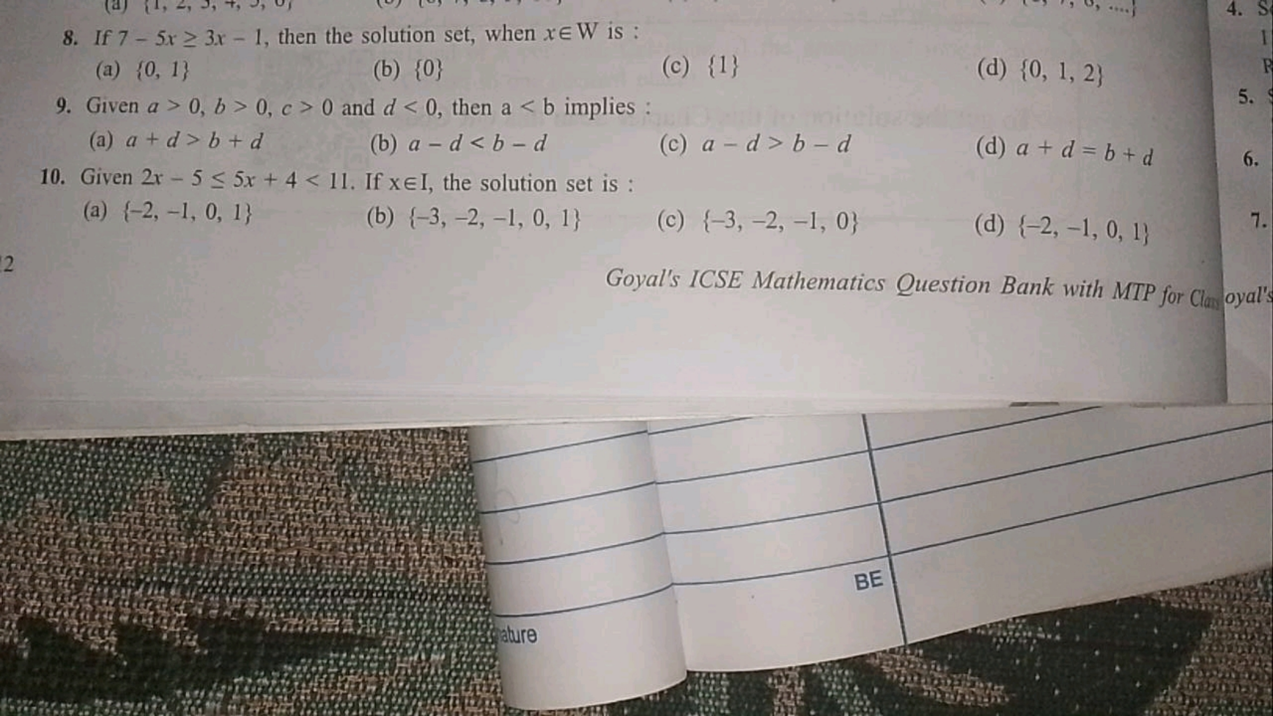 8. If 7−5x≥3x−1, then the solution set, when x∈W is :
(a) {0,1}
(b) {0