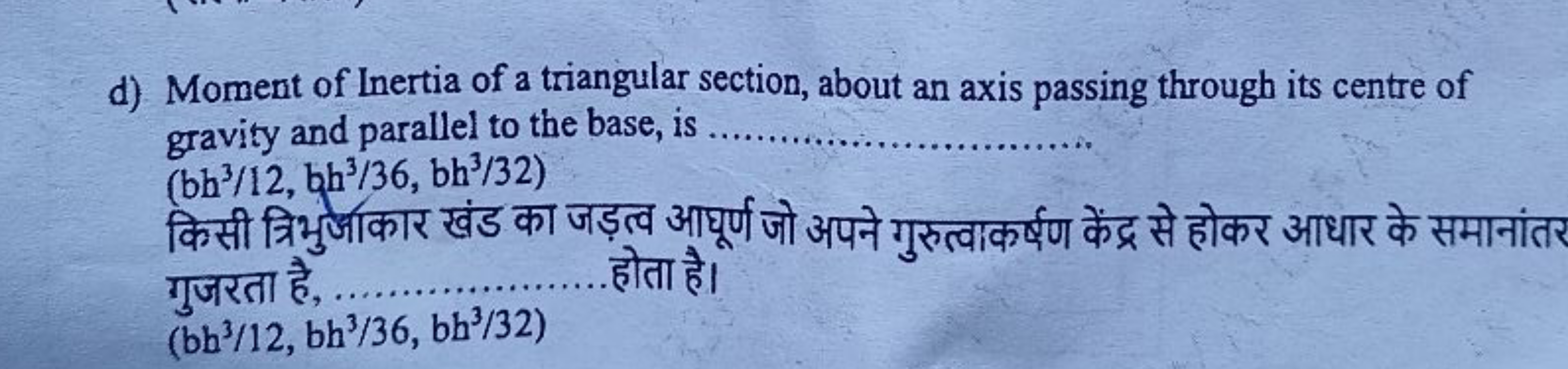 d) Moment of Inertia of a triangular section, about an axis passing th